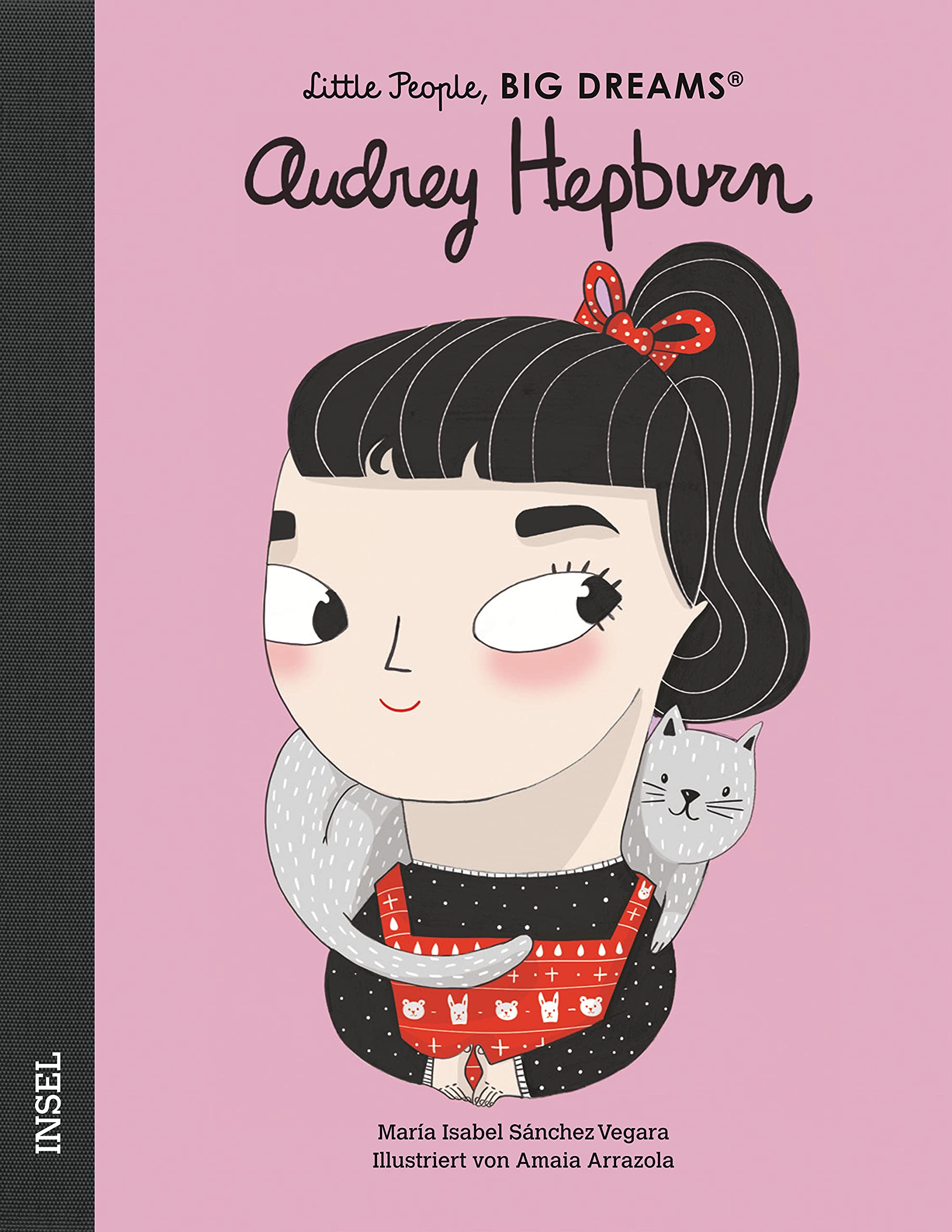 Audrey Hepburn – Little People, BIG DREAMS (Deutsche Ausgabe): Kinderbuch ab 4 Jahre