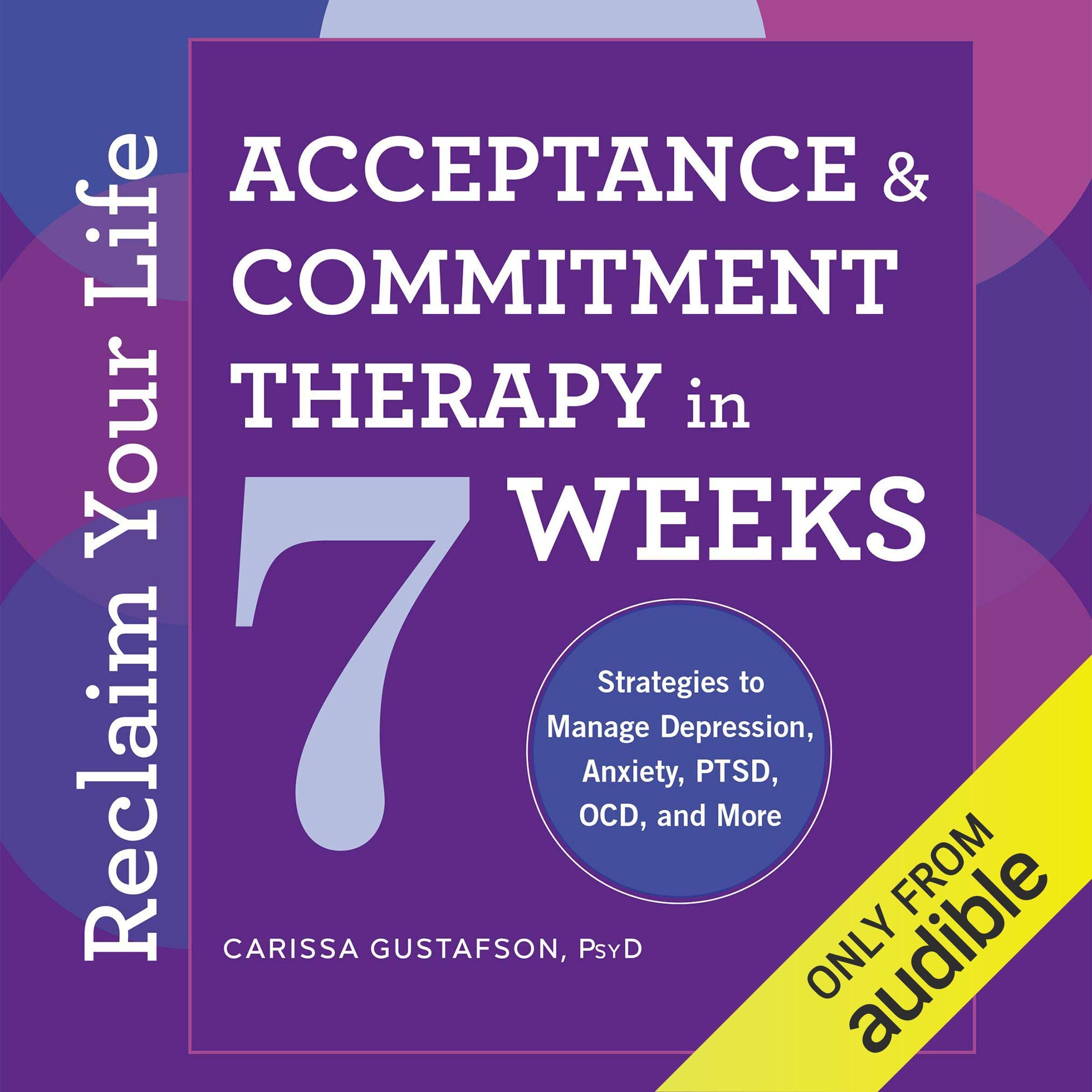 Cover art for Reclaim Your Life: Acceptance & Commitment Therapy in 7 Weeks