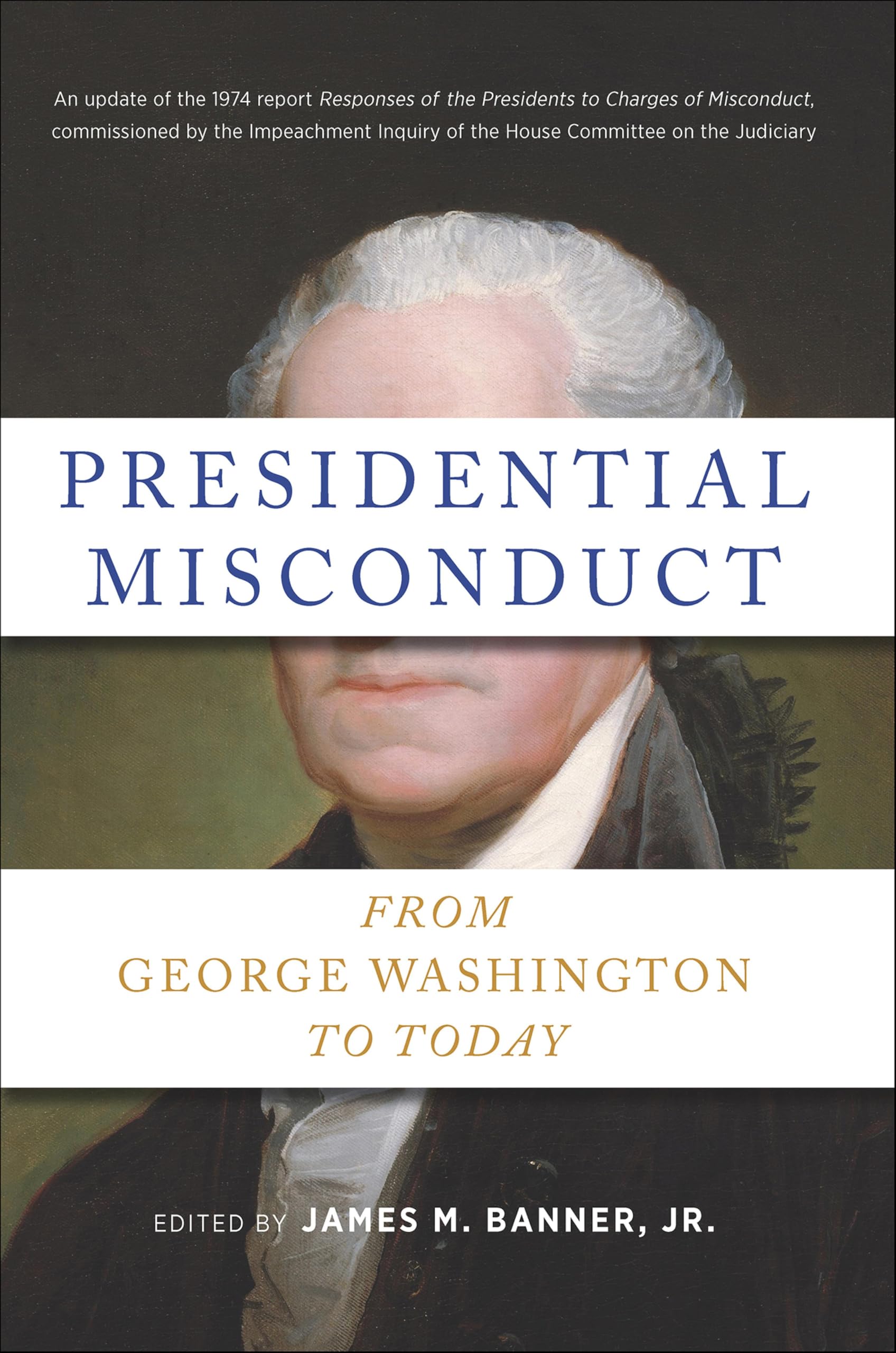Presidential Misconduct: From George Washington to Today