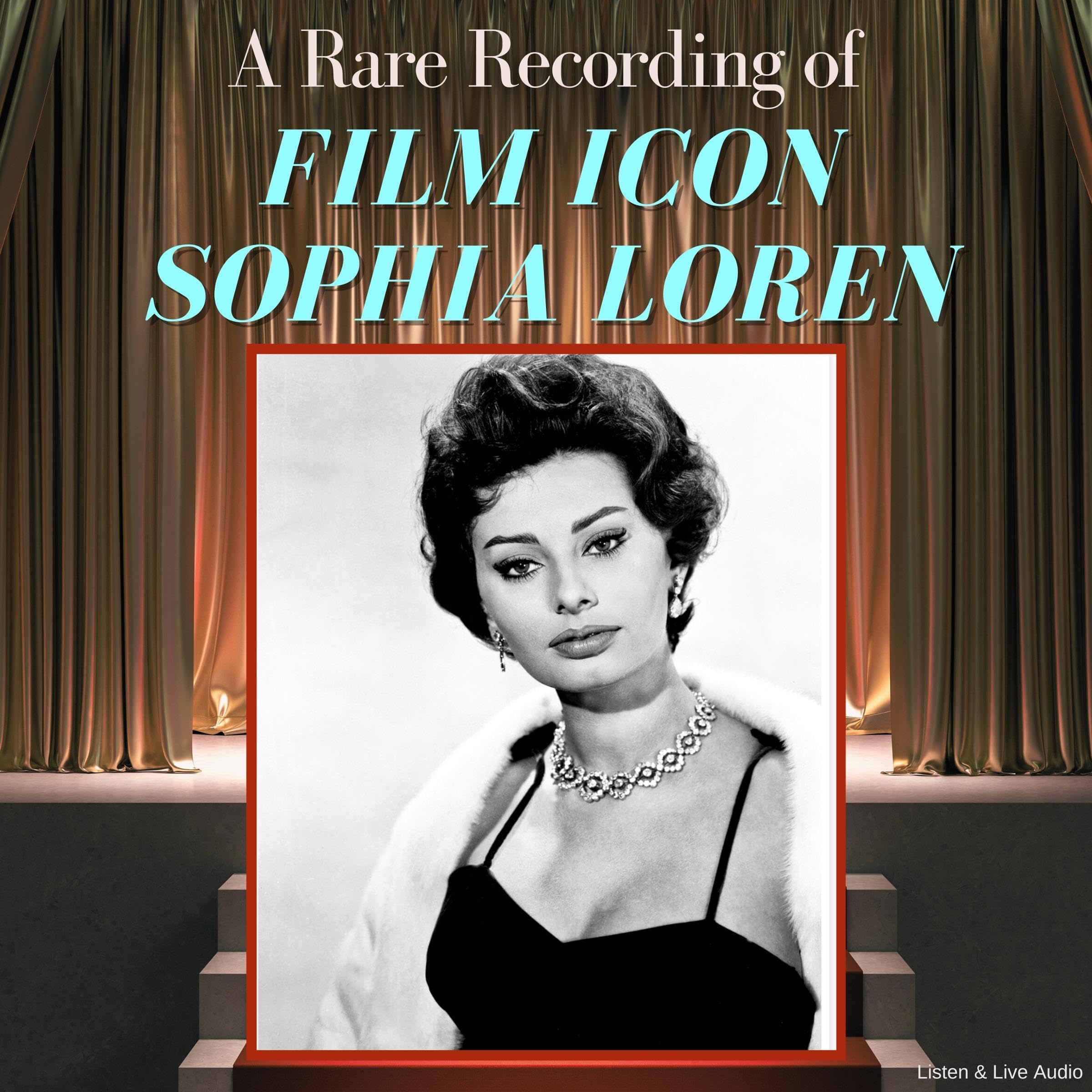 A Rare Recording of Film Icon Sophia Loren