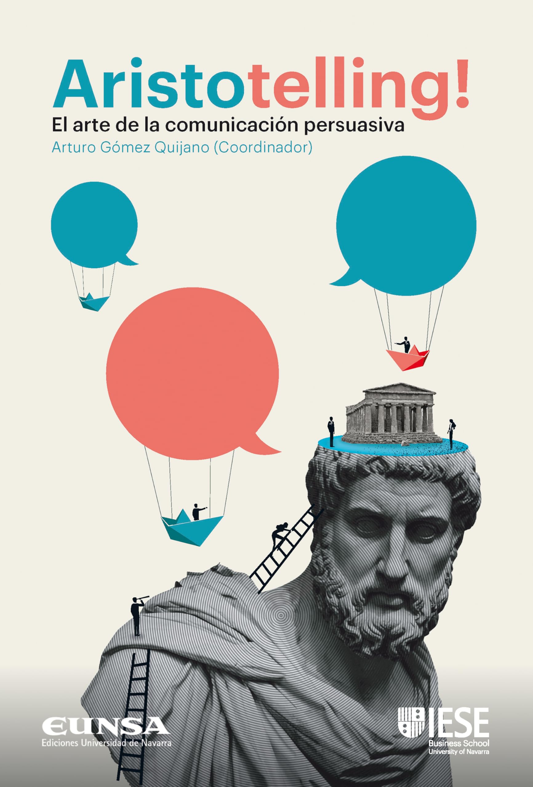 Aristotelling! El arte de la comunicación persuasiva (Libros IESE)