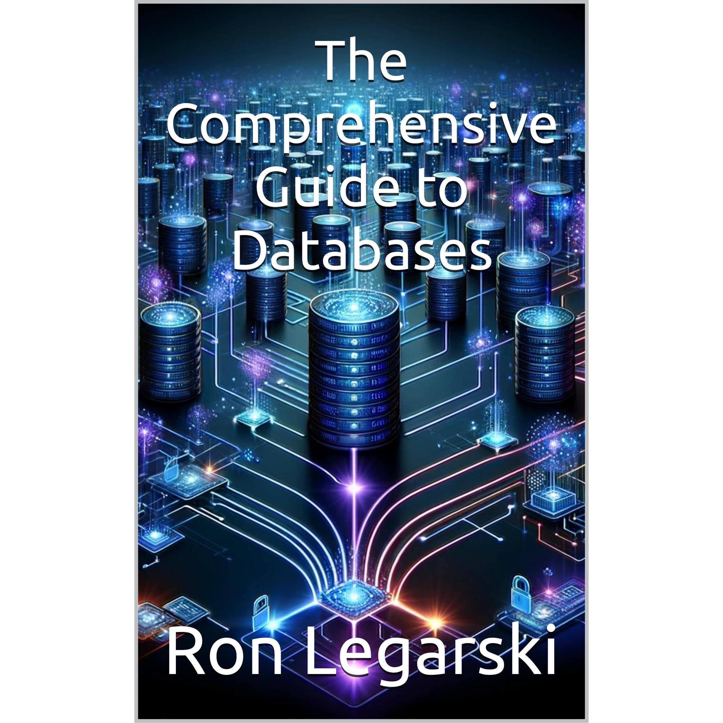The Comprehensive Guide to Databases