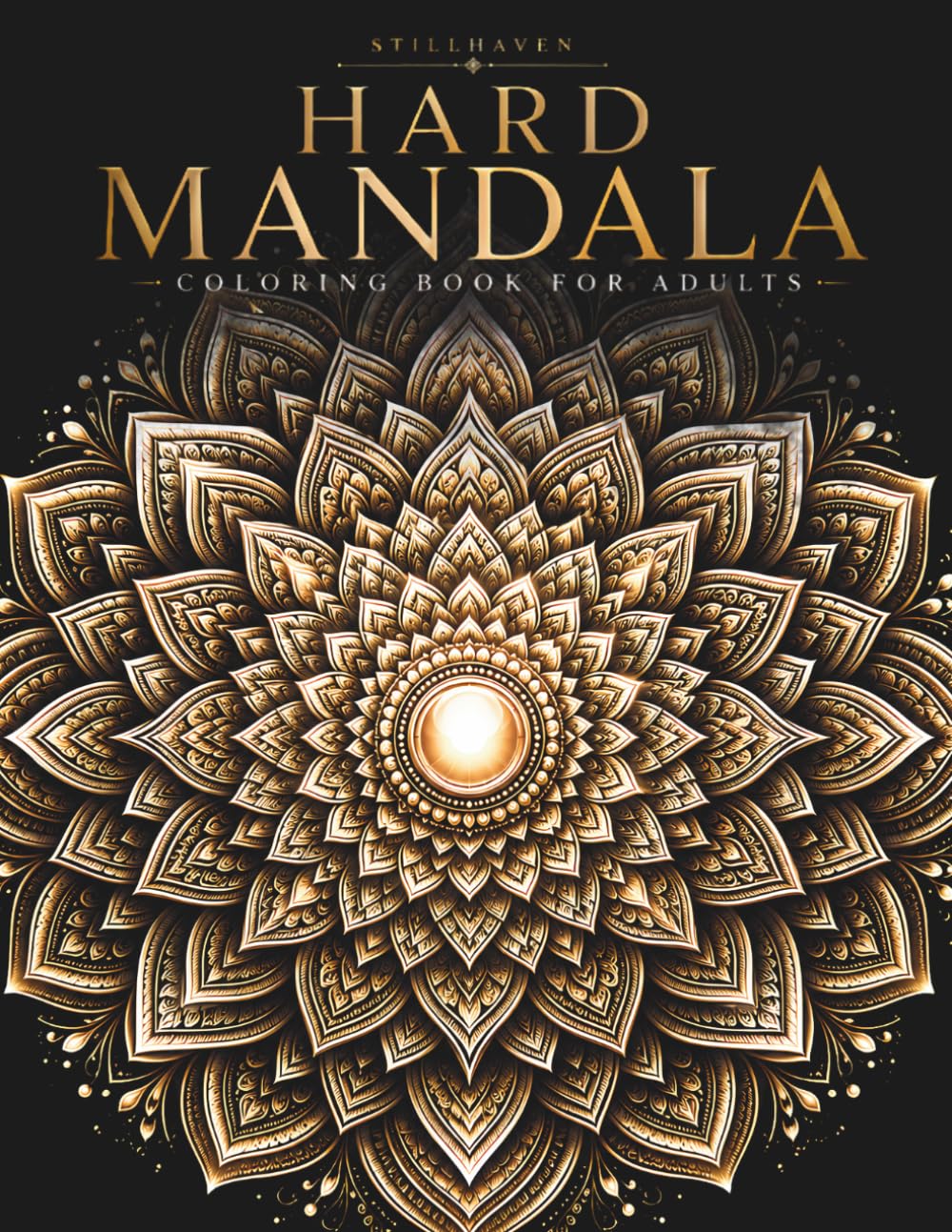Hard Mandala Coloring Book for Adults: 50 Intricate Designs for Experienced Colorists (StillHaven Studio Mandalas – Hard)