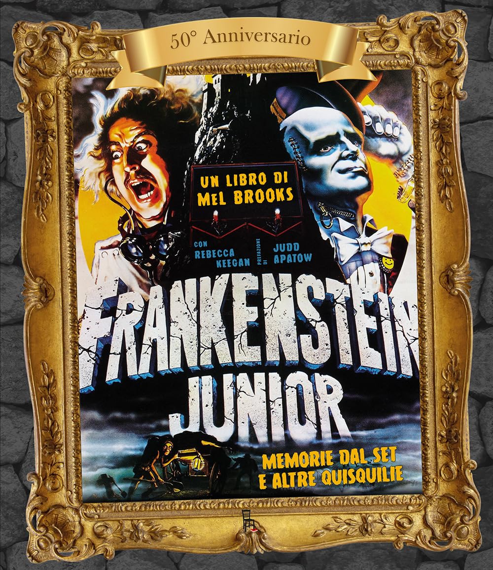 Frankenstein Junior. Memorie Dal Set E Altre Quisquilie. Ediz. 50° Anniversario - 4
