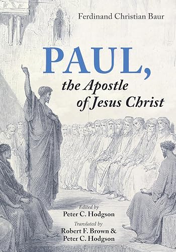 Paul, the Apostle of Jesus Christ - Ferdinand Christian Baur