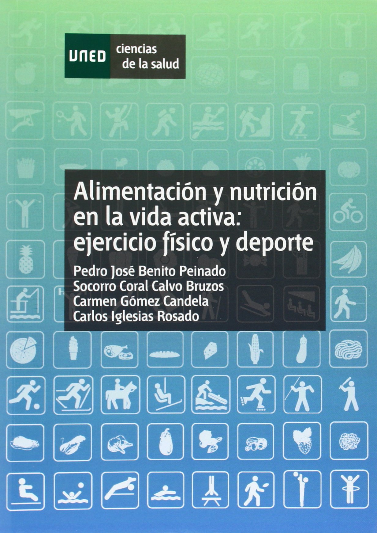 Alimentación y nutrición en la vida activa: ejercicio físico y deporte (CIENCIAS DE LA SALUD)