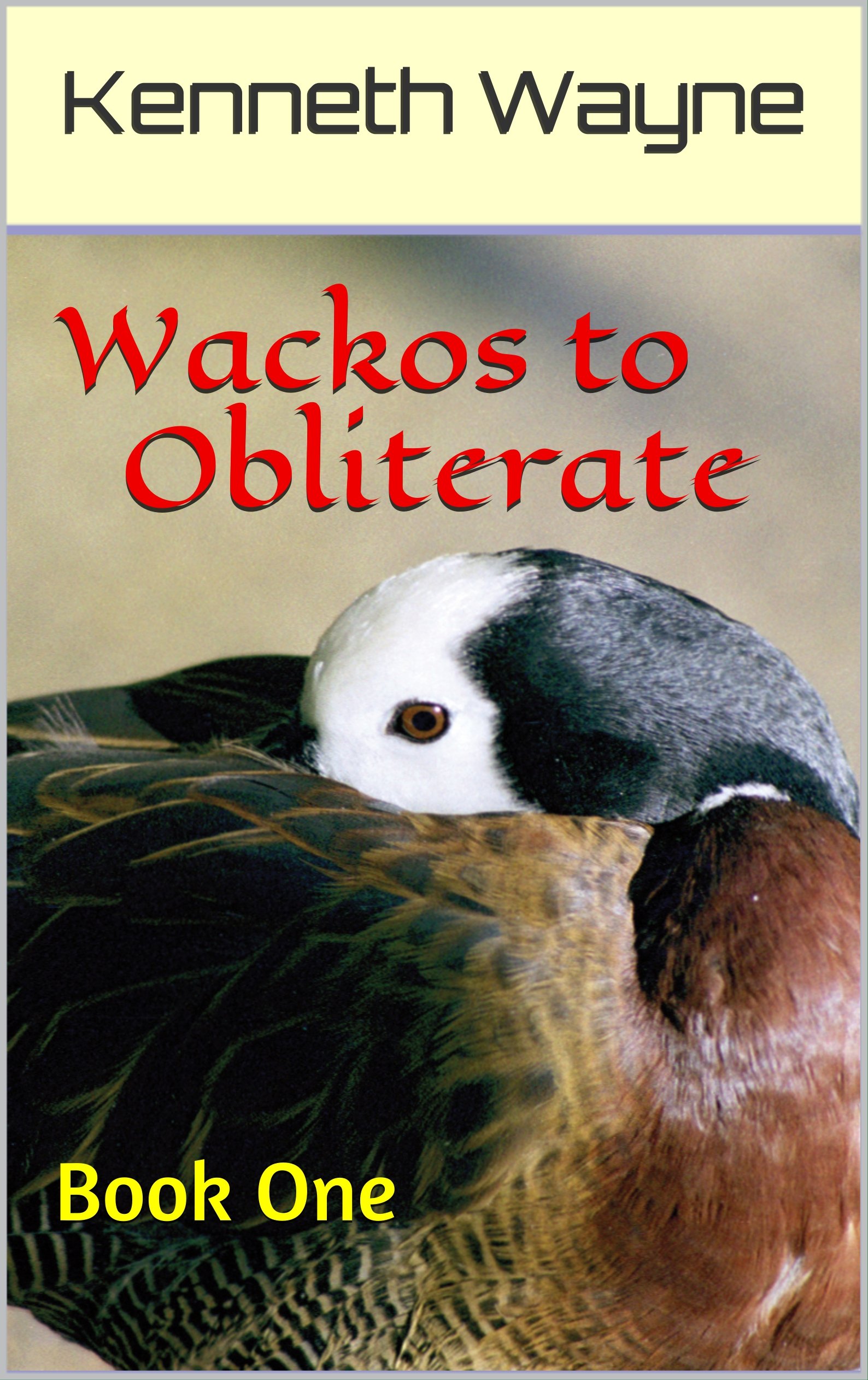 Wackos to Obliterate: Book One