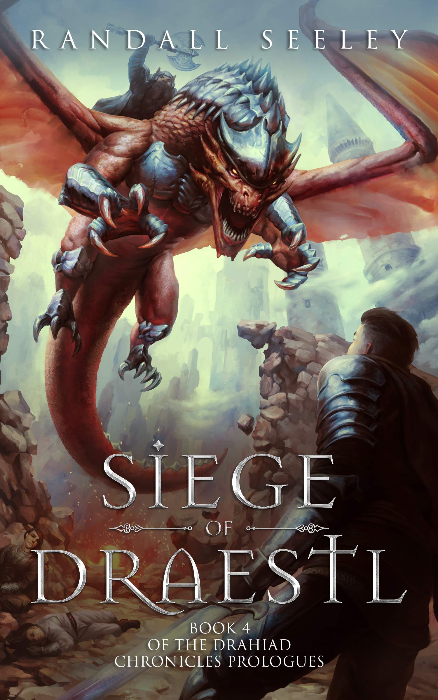 Siege of Draestl (The Drahiad Chronicles Prologues Book 4)