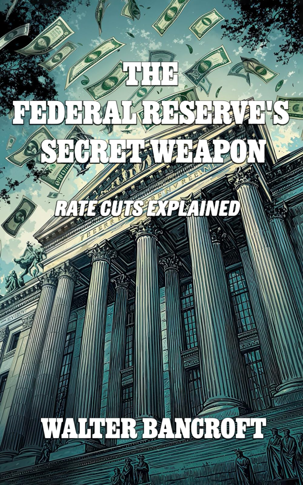 The Federal Reserve's Secret Weapon: Rate Cuts Explained
