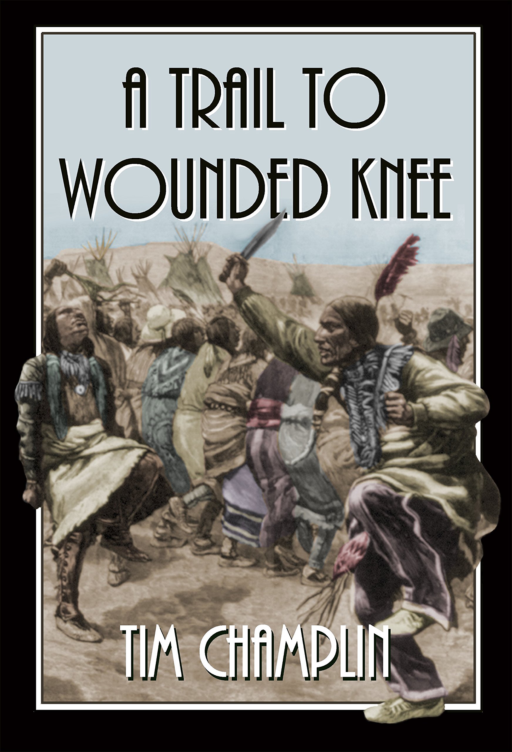 A Trail to Wounded Knee