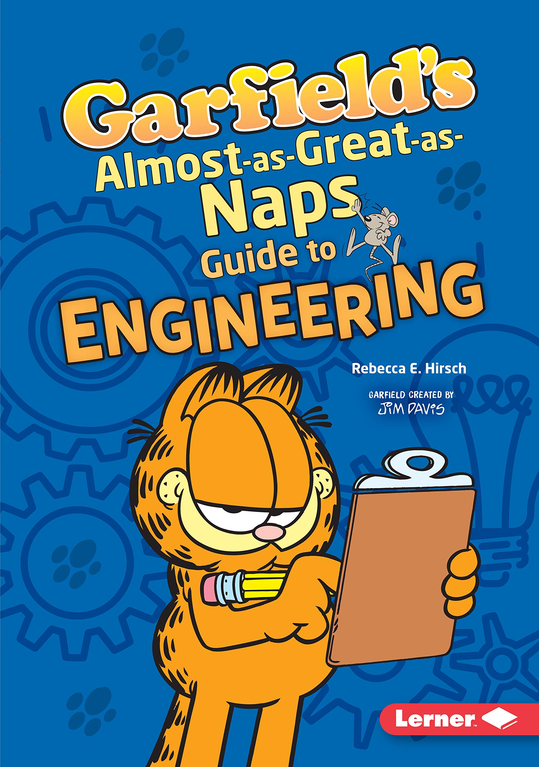 Buy Garfield's Almost-as-Great-as-Naps Guide to Engineering (Garfield's fat cat guide to STEM breakthroughs) — BookShops.in