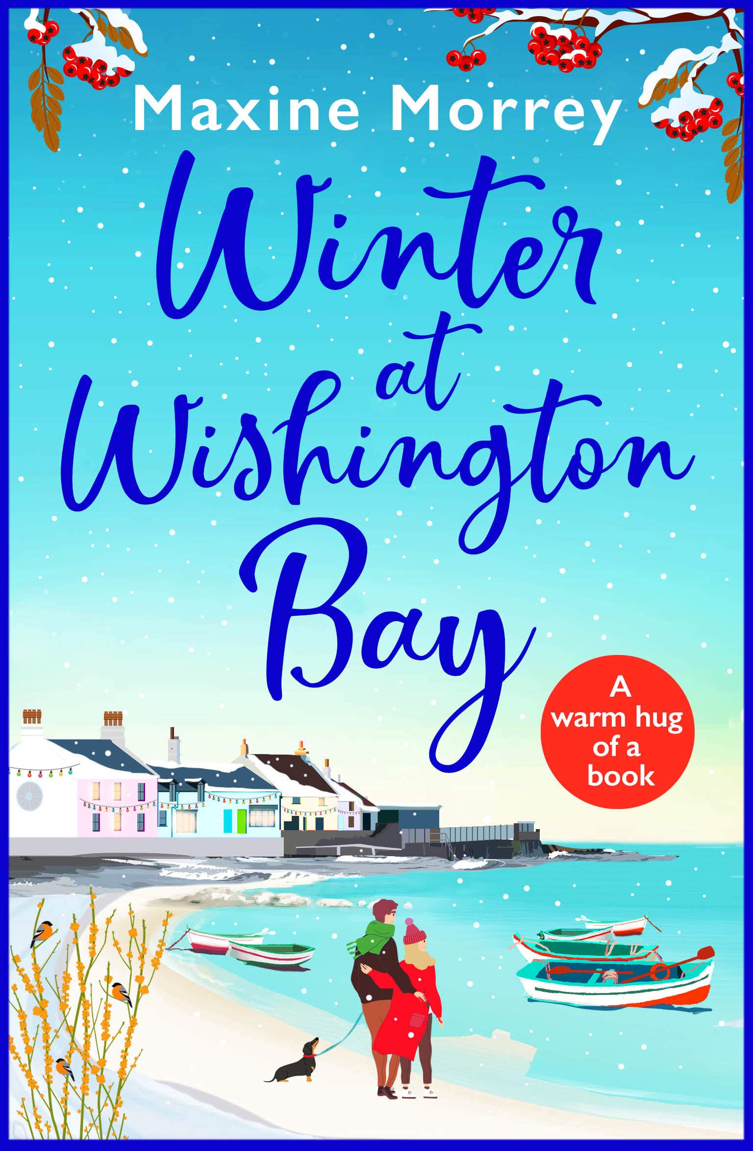 Winter at Wishington Bay: A heartwarming, uplifting romance from Maxine Morrey