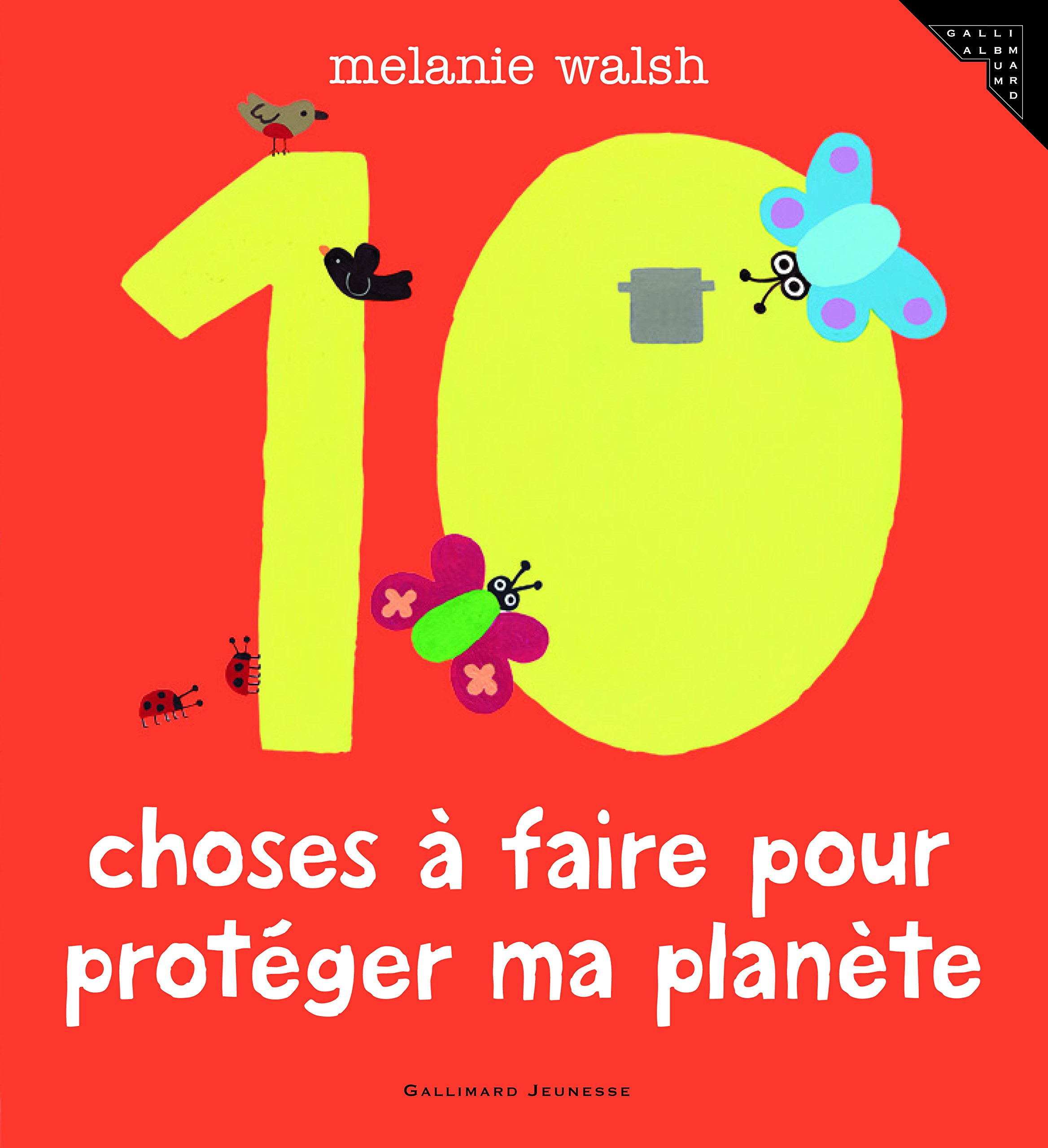 Les 10 choses à faire pour protéger ma planète