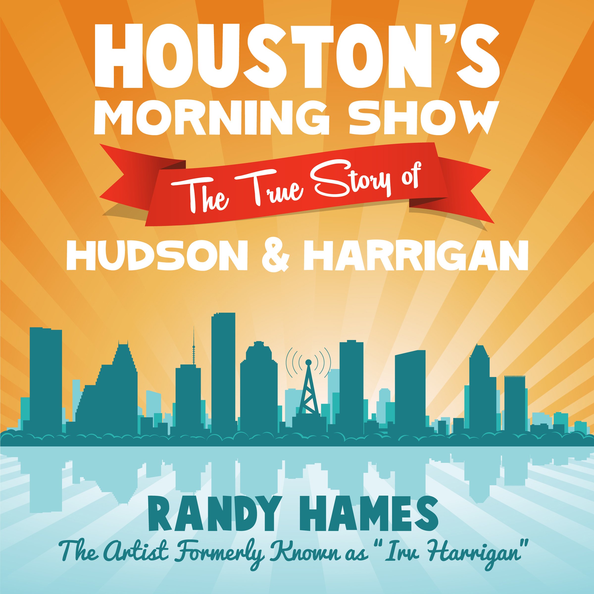 Cover art for Houston's Morning Show: The True Story of Hudson & Harrigan