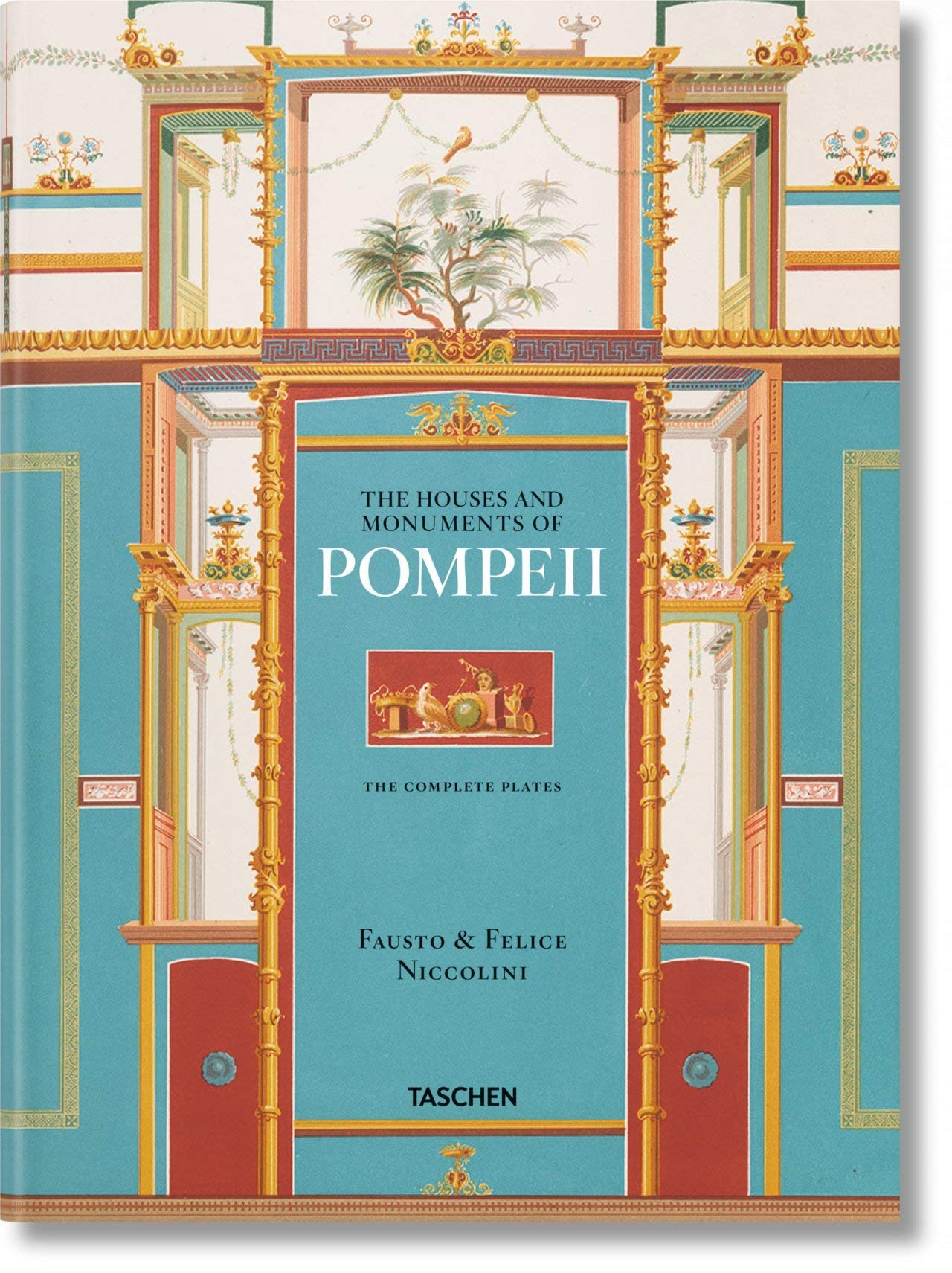 Fausto & Felice Niccolini. The Houses And Monuments Of Pompeii: NICCOLINI, POMPEII-TRILINGUE (TD) 
