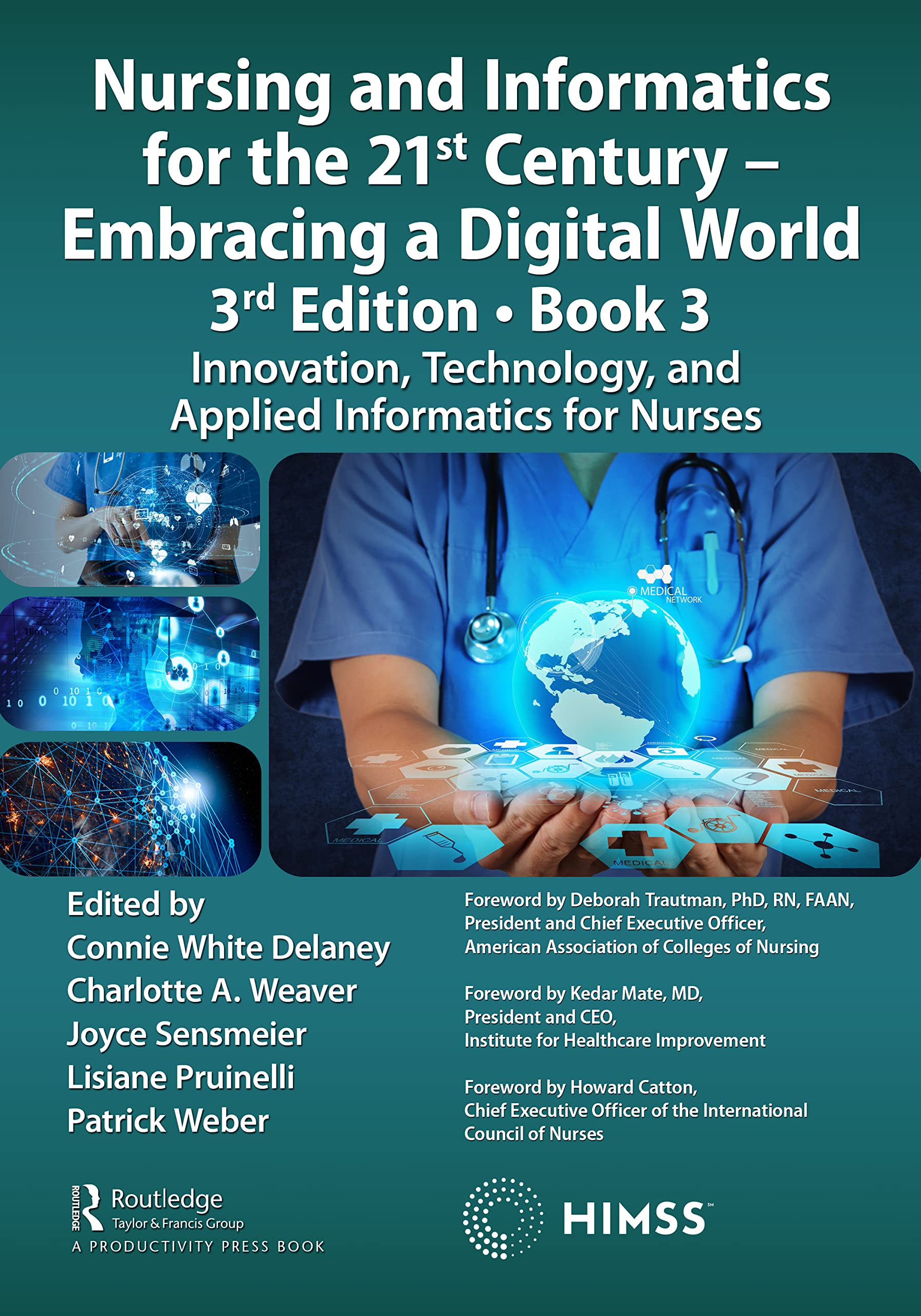 Buy Nursing and Informatics for the 21st Century: Embracing a Digital World: Innovation, Technology, and Applied Informatics for Nurses (3) (Himss) — BookShops.in