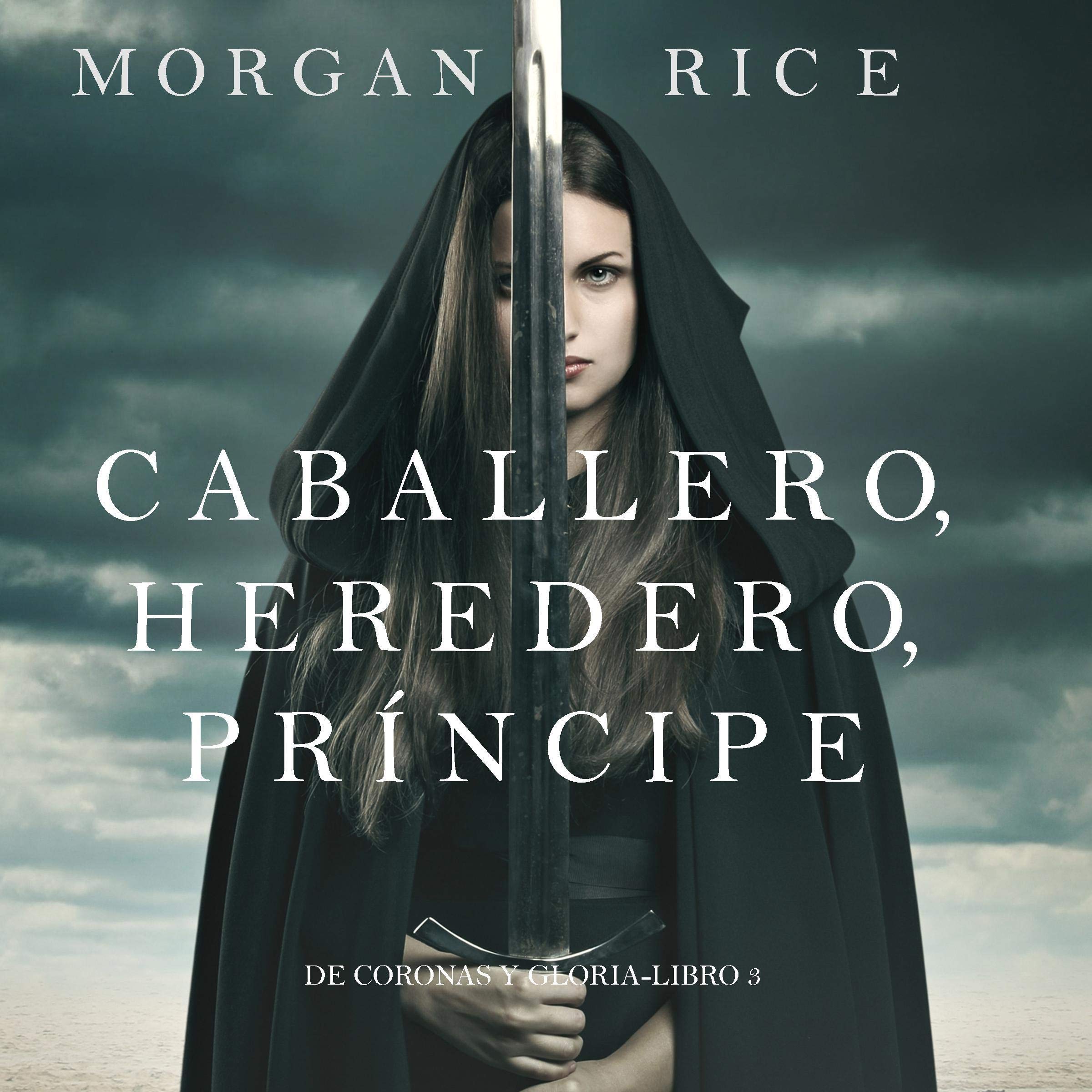 Cover art for Caballero, Heredero, Príncipe [Knight, Heir, Prince]