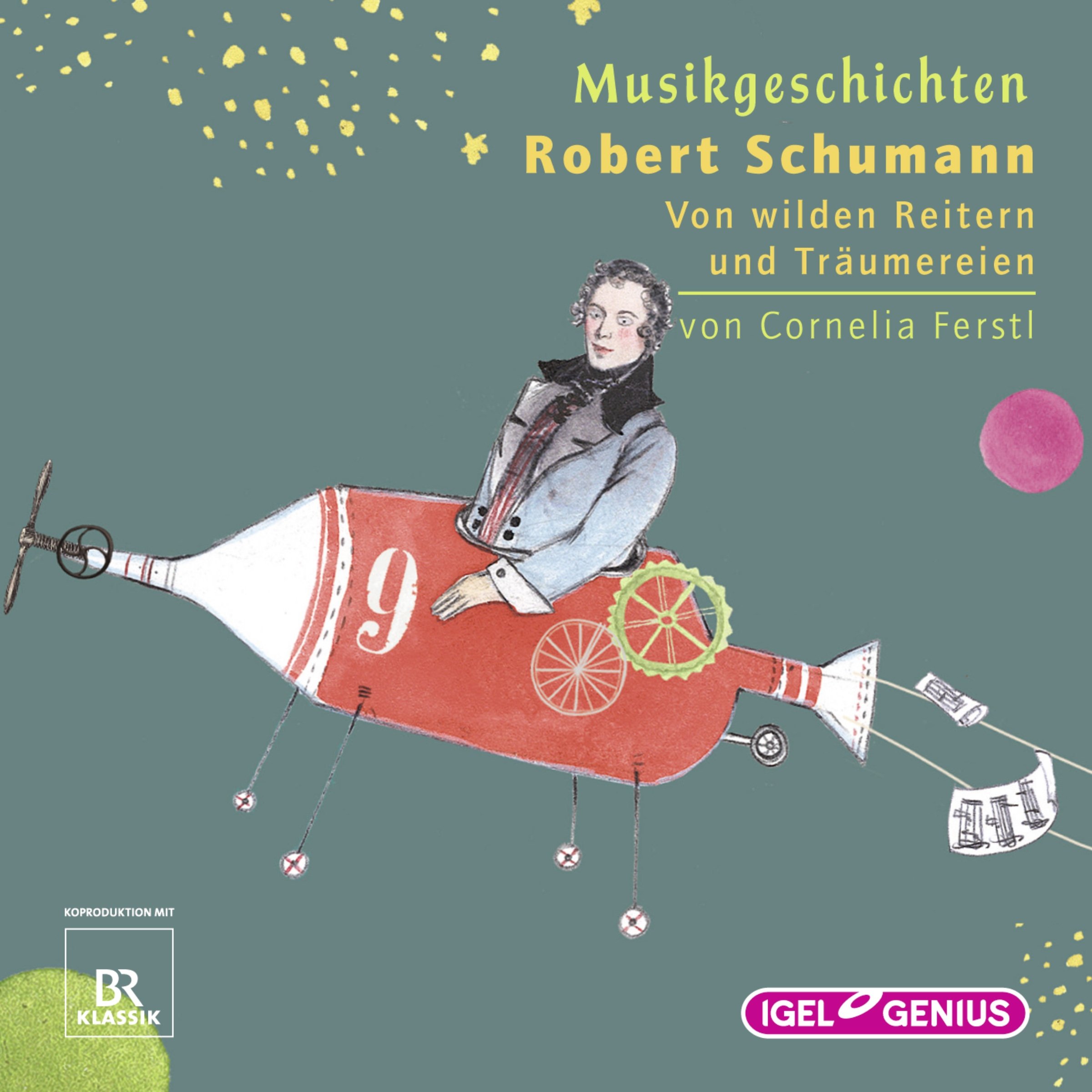 Robert Schumann - Von wilden Reitern und Träumereien