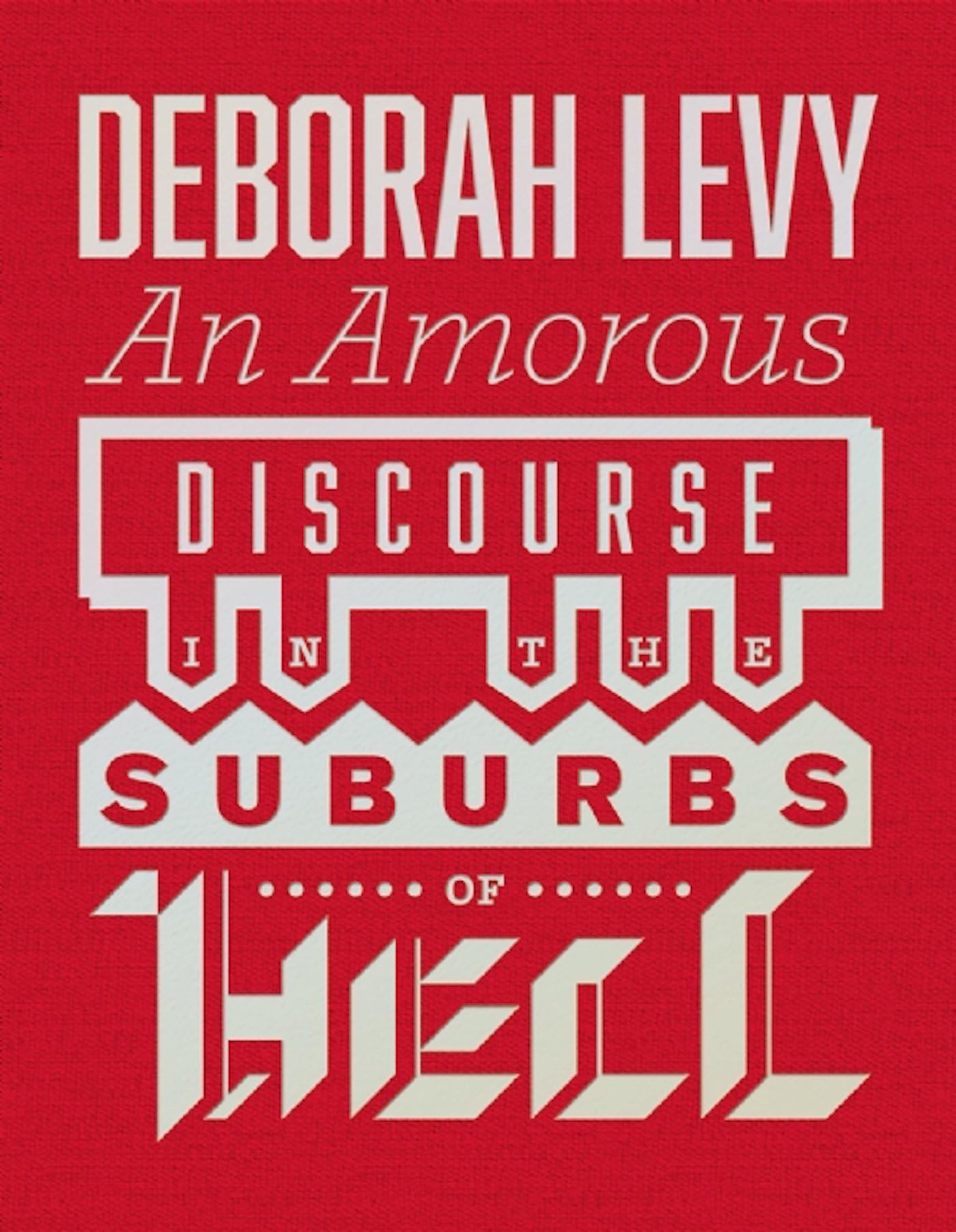 An Amorous Discourse In The Suburbs Of Hell