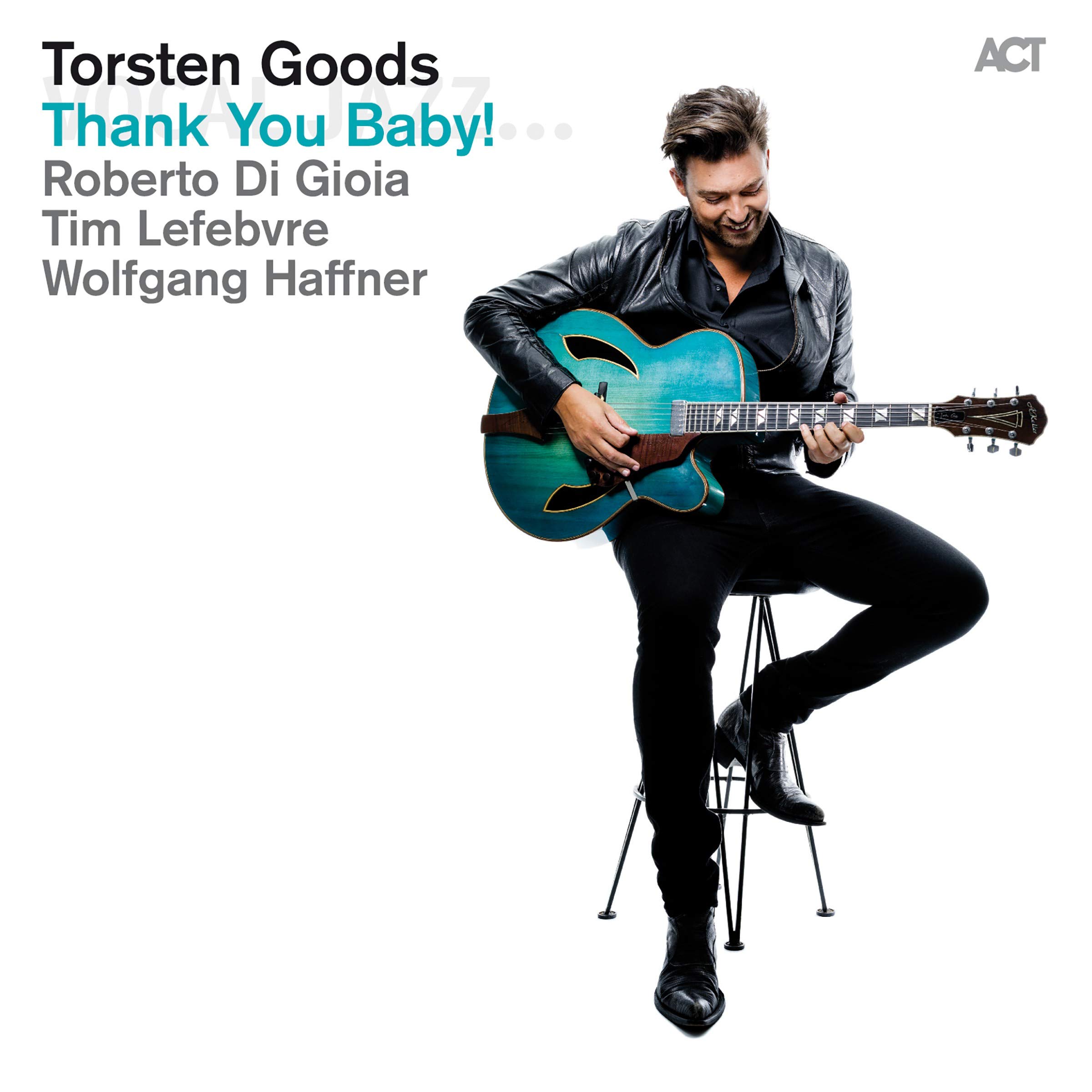 Torsten Goods feat. Roberto Di Gioa, Tim Lefebvre & Wolfgang Haffner