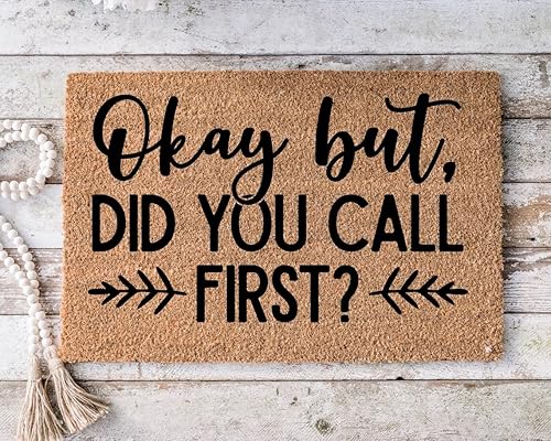 Okay But Did You Call First, divertido felpudo para puerta, regalo de inauguración de la casa, tapete de bienvenida, divertido tapete de puerta,