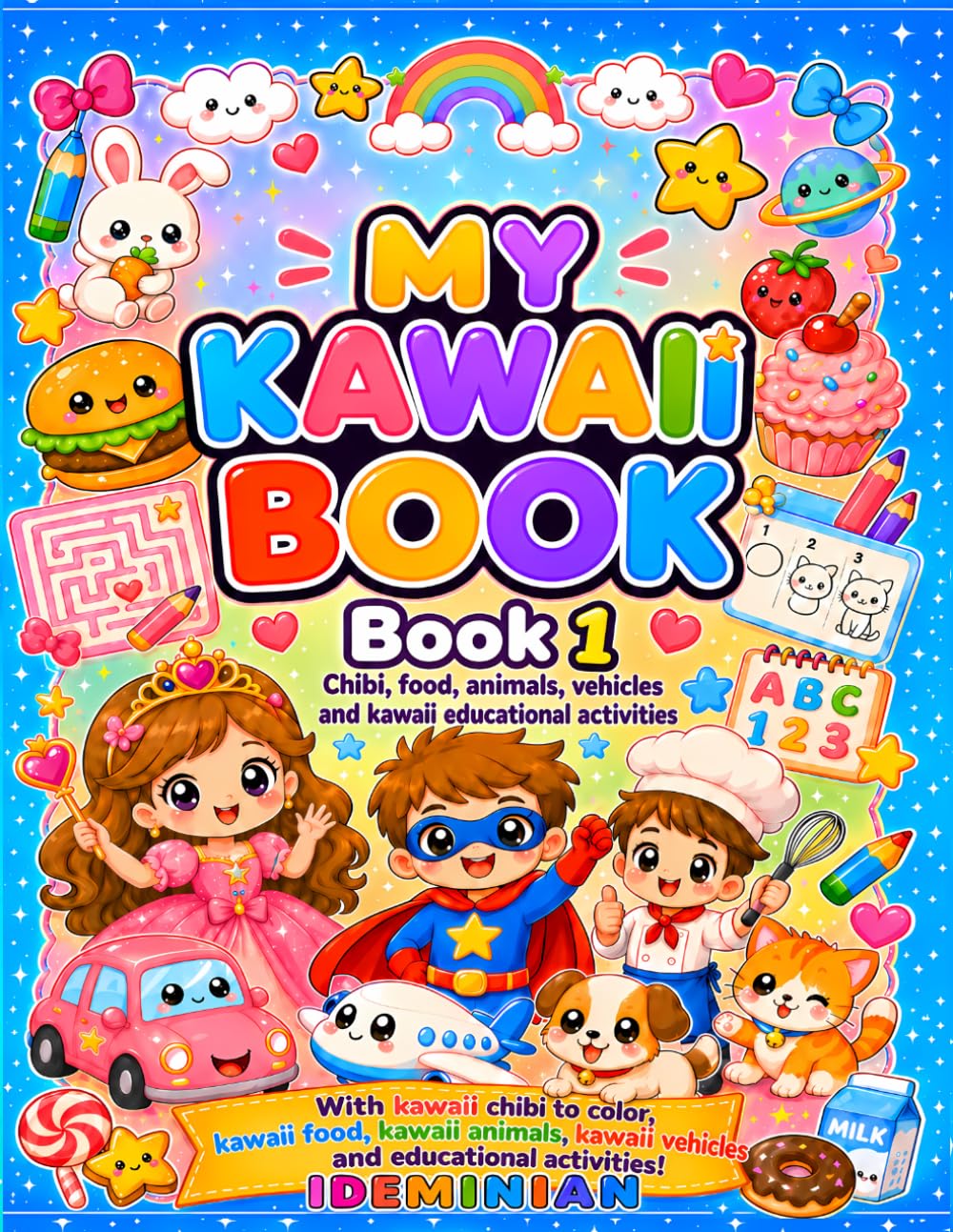MY KAWAII BOOK: Kawaii Coloring and Activity Book for Kids Ages 4-10 (MY KAWAII COLORING BOOK'S)