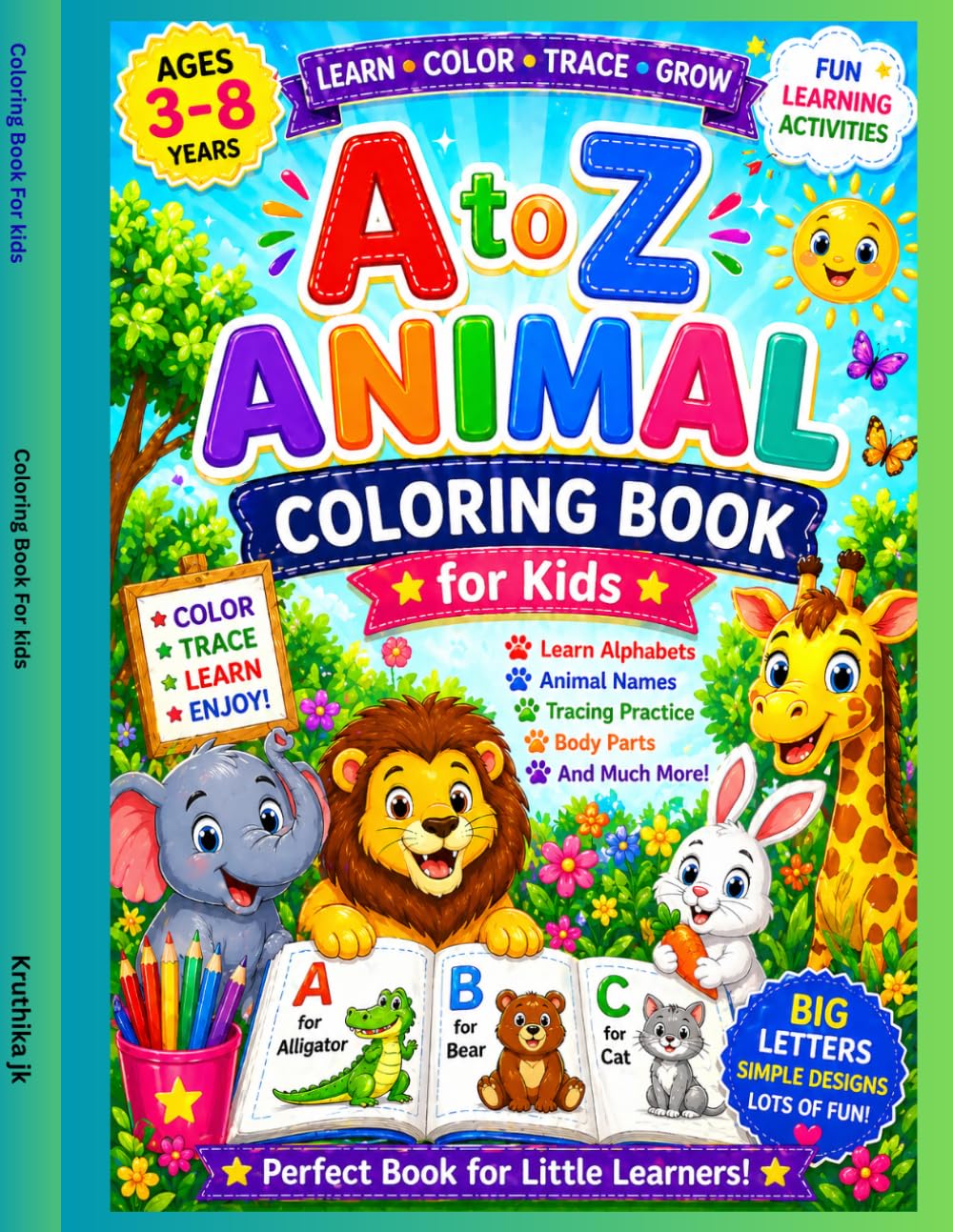 ABC Safari: A to Z Animal Colouring Book: Learn Alphabets, Discover New Animals, and Explore Body Parts in a Fun Way.