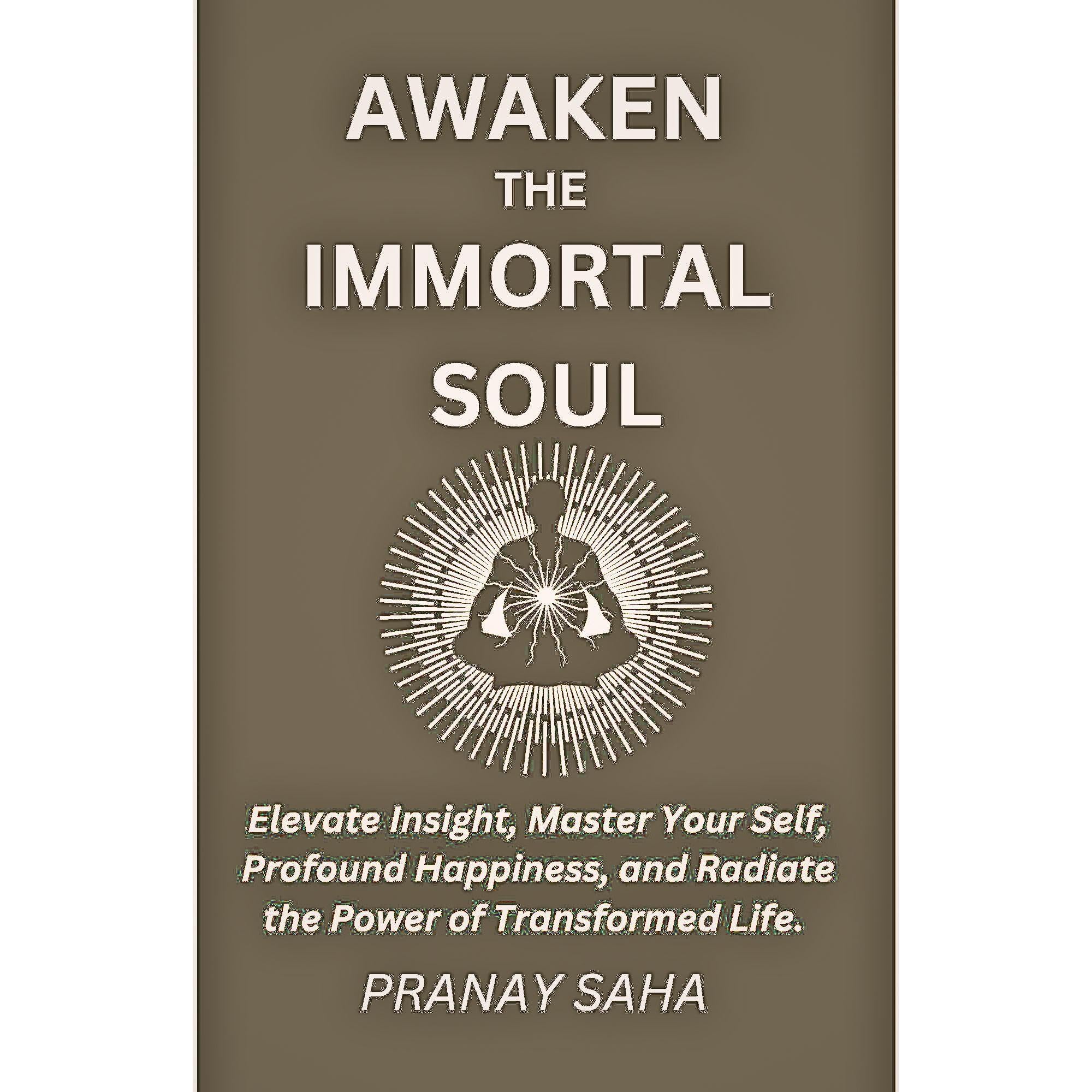 AWAKEN THE IMMORTAL SOUL