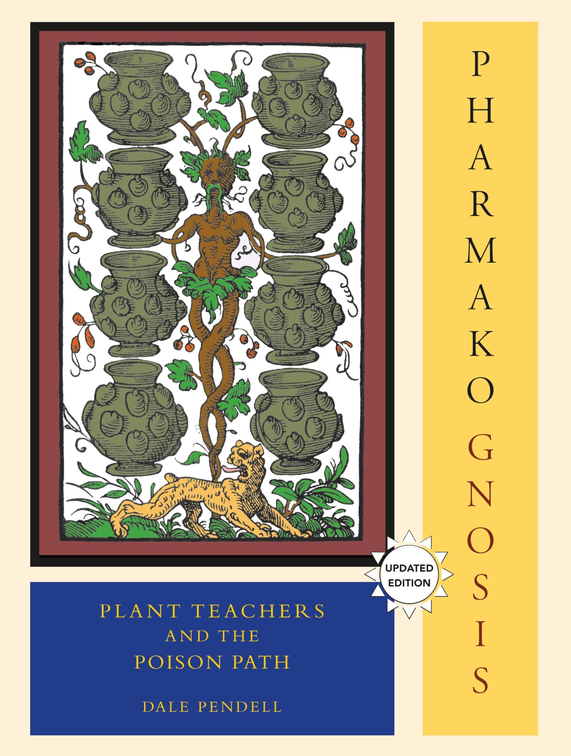 Pharmako/Gnosis: Plant Teachers and the Poison Path: 3