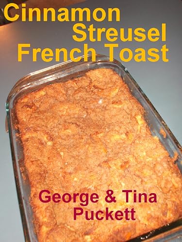 Cinnamon Streusel French Toast (Photo Cooking Demo)