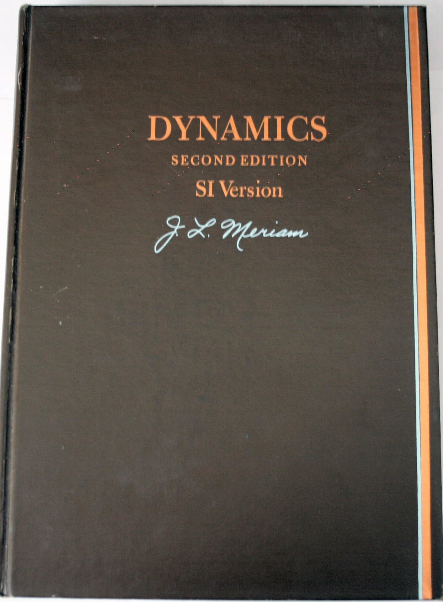 Dynamics (2nd edition, SI version) 2nd SI version Edition