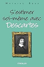 Download S'estimer soi-même avec Descartes (Vivre en philosophie) PDF