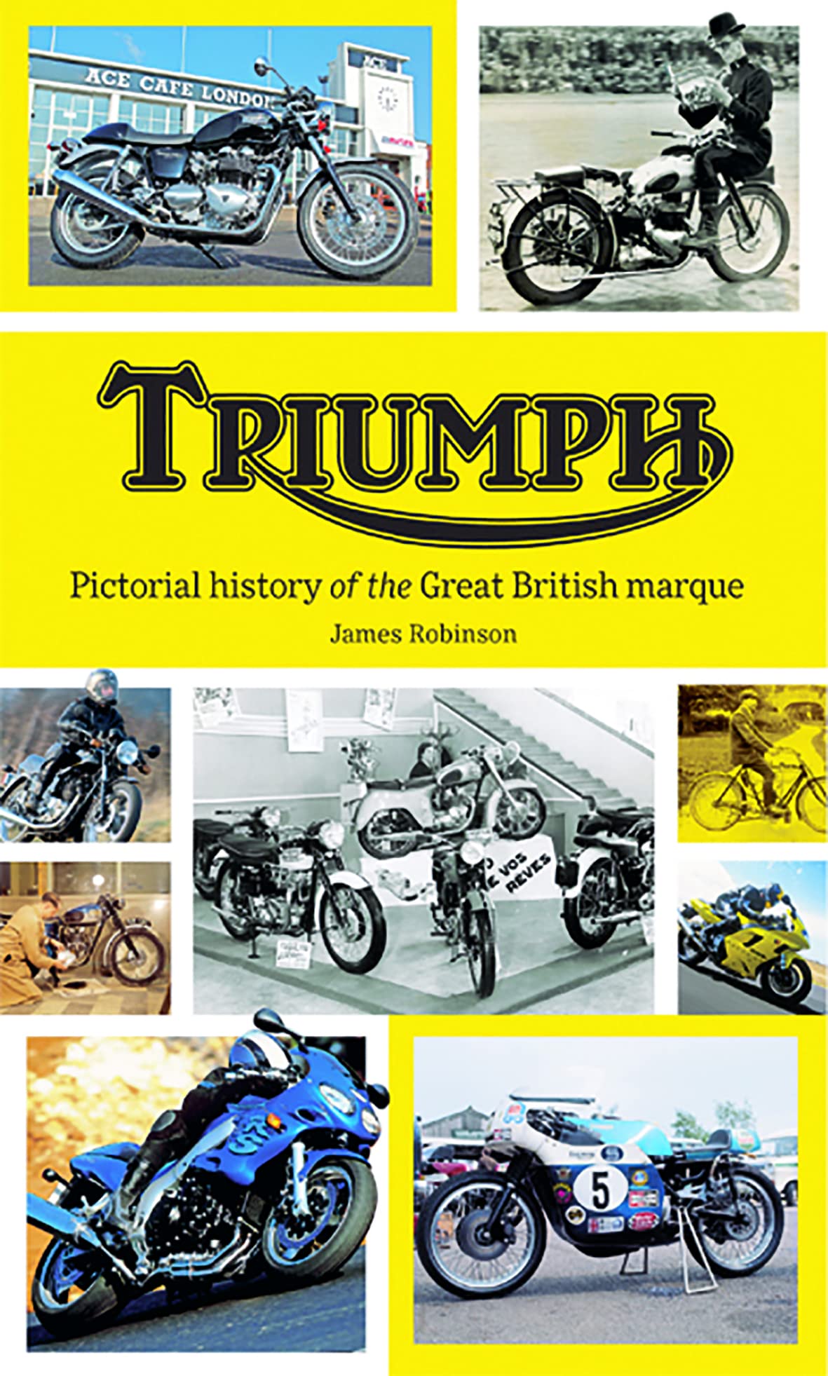 Triumph: Pictorial History of the Great British Marque