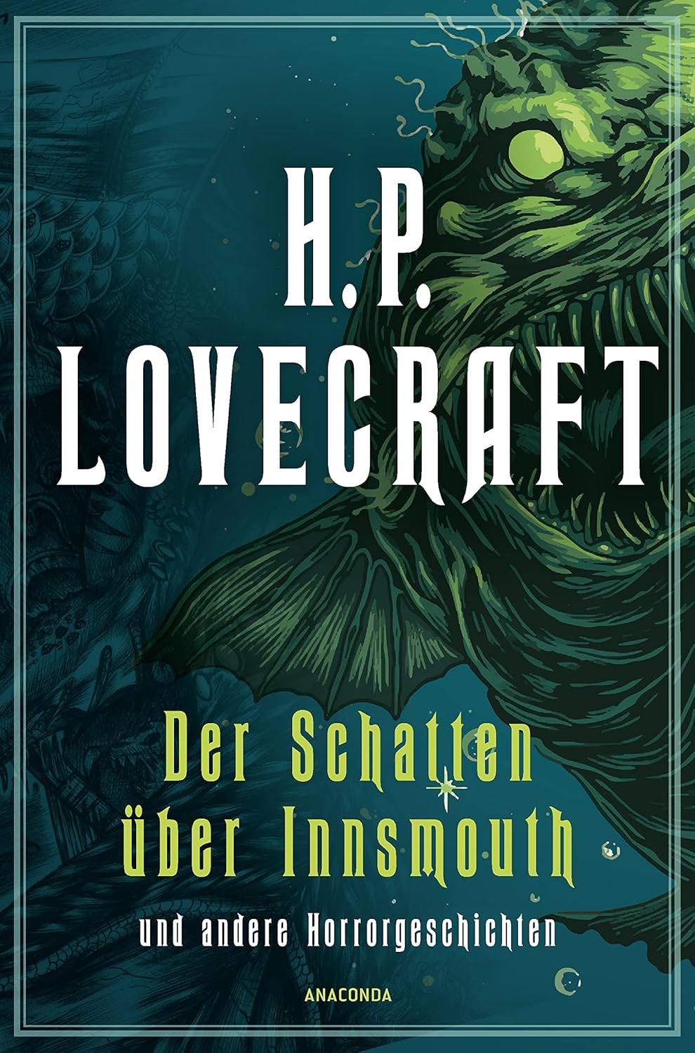 H.P. Lovecraft, Der Schatten über Innsmouth. neu übersetzt von Florian F