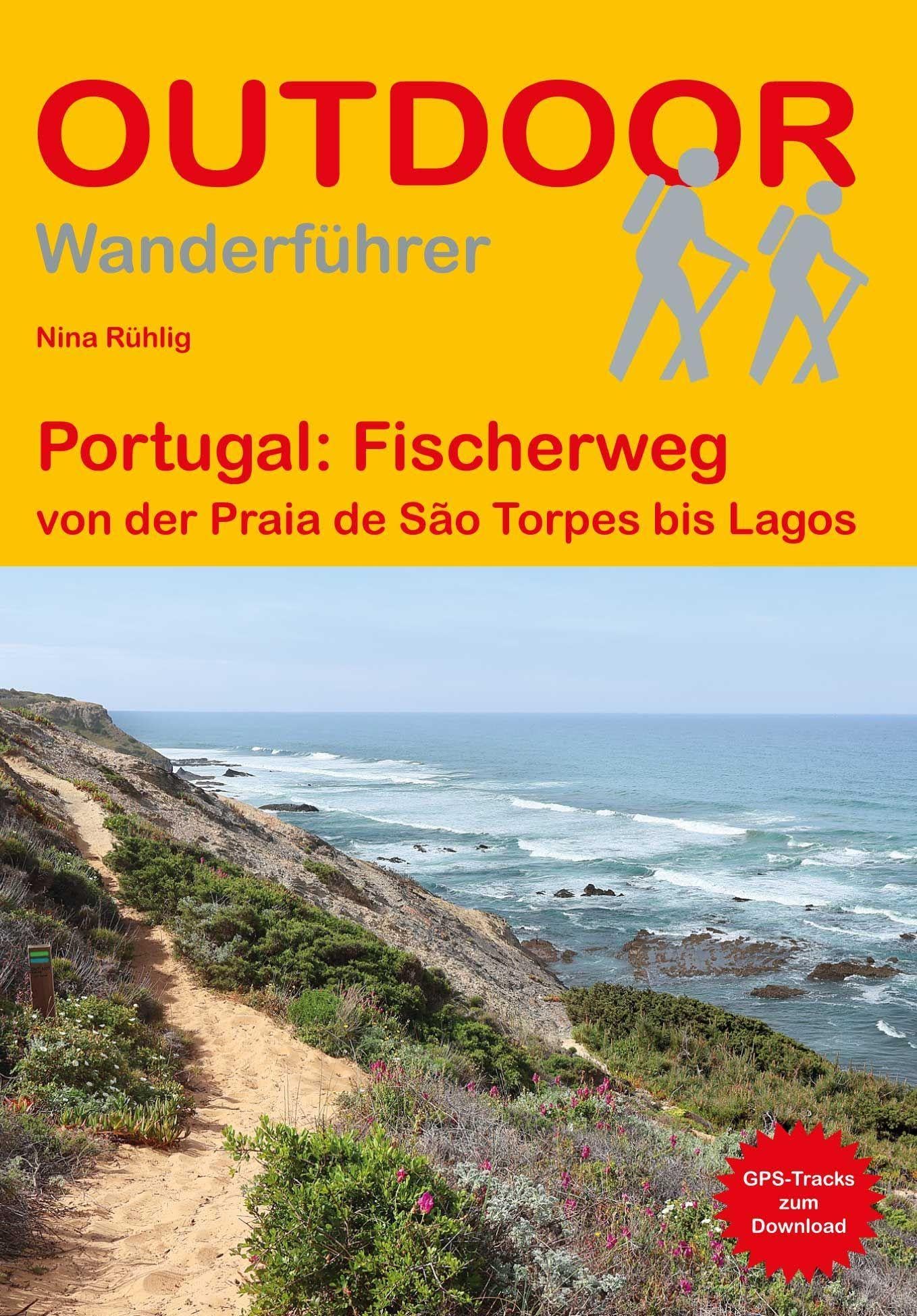 Portugal Fischerweg von der Praia de São Torpes bis by Nina Rühlig PAPERBACK