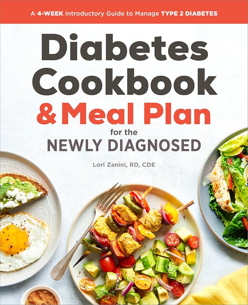 the-diabetic-cookbook-and-meal-plan-for-the-newly-diagnosed-a-4-week-introductory-guide-to-manage-type-2-diabetes-zanini-rd-cde-lori-9781641520232-amazon-com-books for Diabetic Meal Plan Free Printable The Diabetic Cookbook and Meal Plan for the Newly Diagnosed: A 4-Week Introductory Guide to Manage Type 2 Diabetes: Zanini RD CDE, Lori: 9781641520232: Amazon.com: Books for Diabetic Meal Plan Free Printable