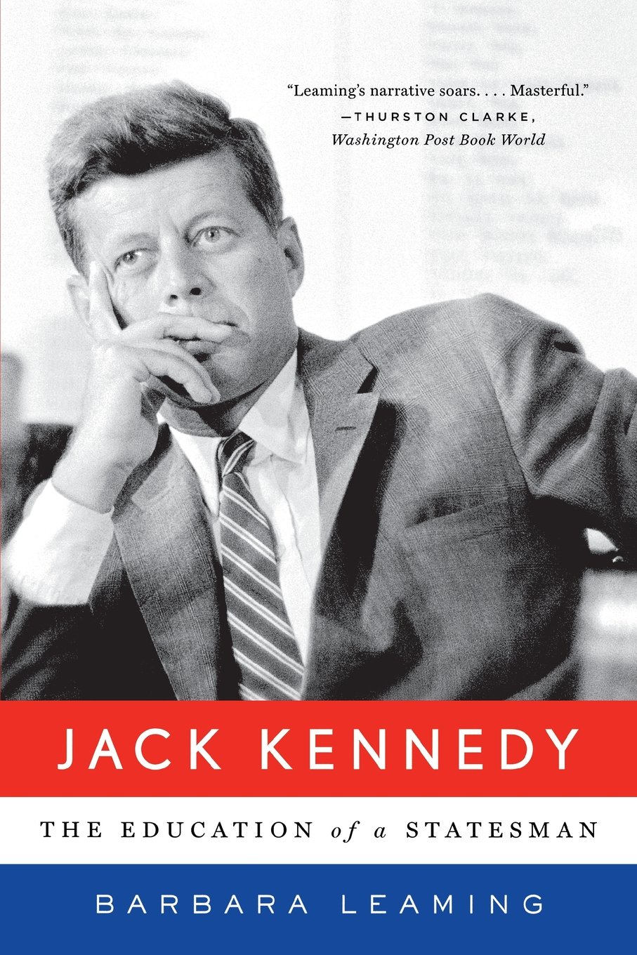 Jack Kennedy – The Education of a Statesman