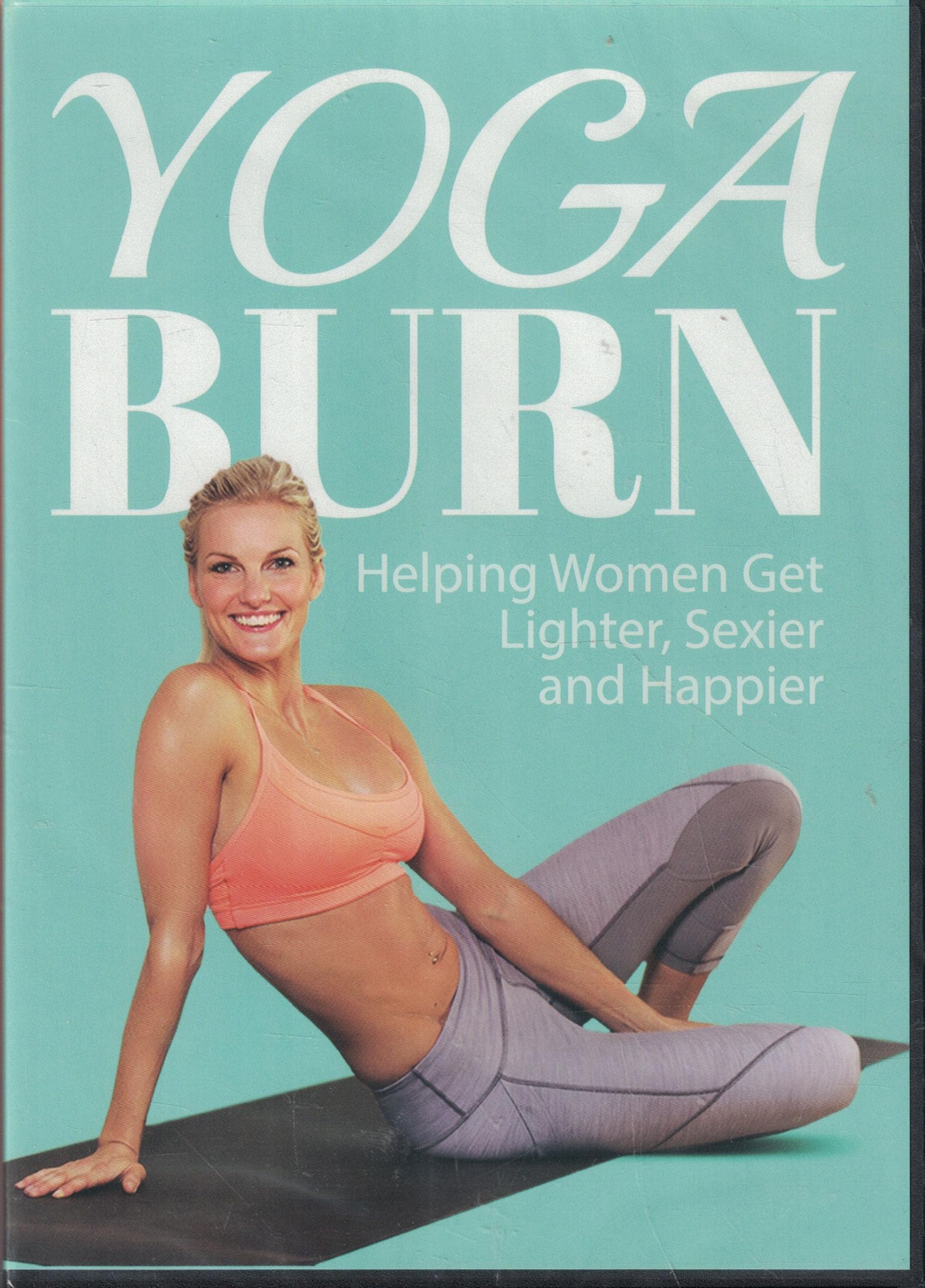 Yoga Burn: Helping Women Get Lighter, Sexier and Happier
