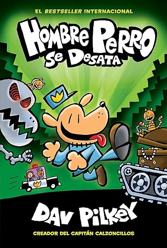 Hombre Perro se desata (Dog Man Unleashed) (2) (Spanish Edition)