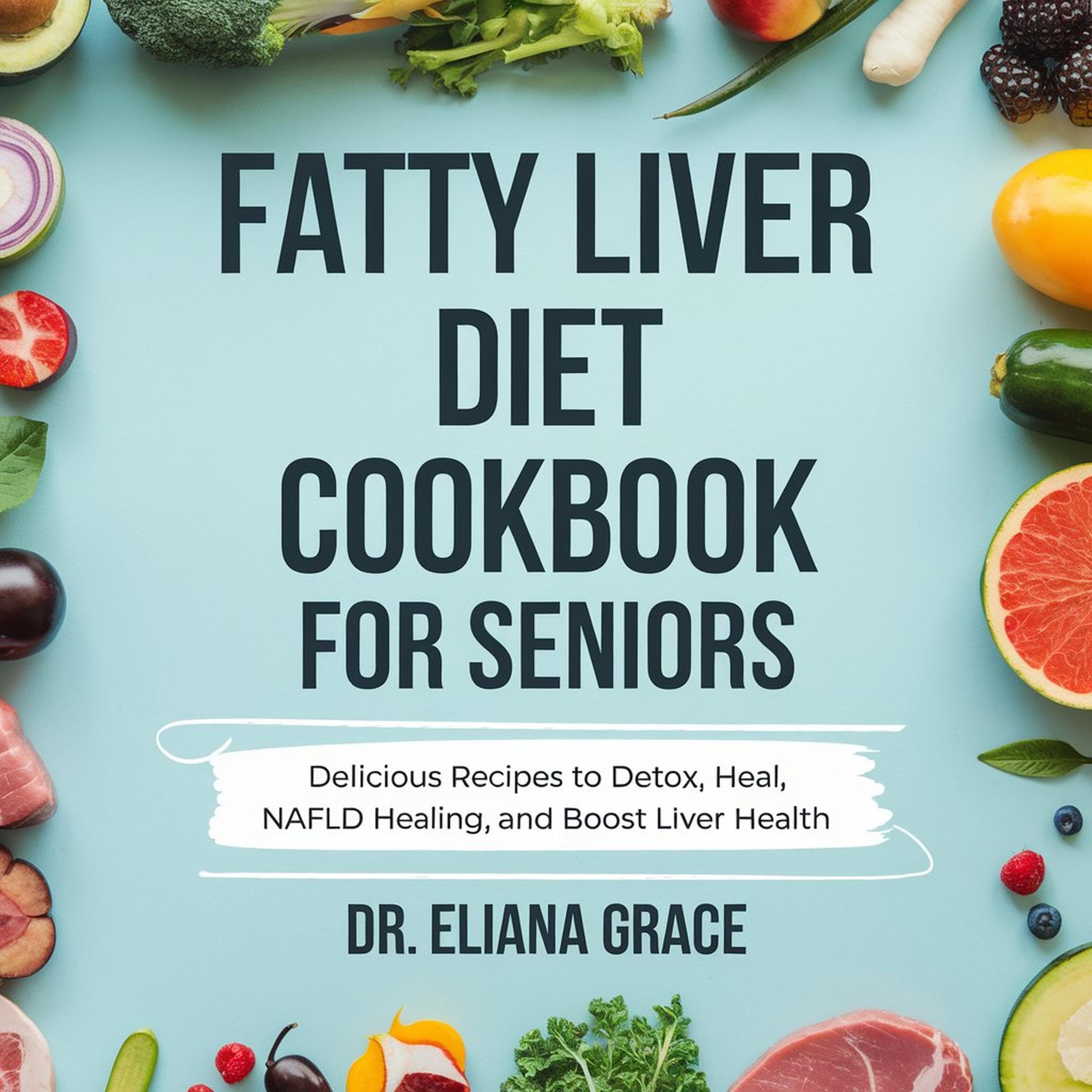 Fatty Liver Diet Cookbook for Seniors