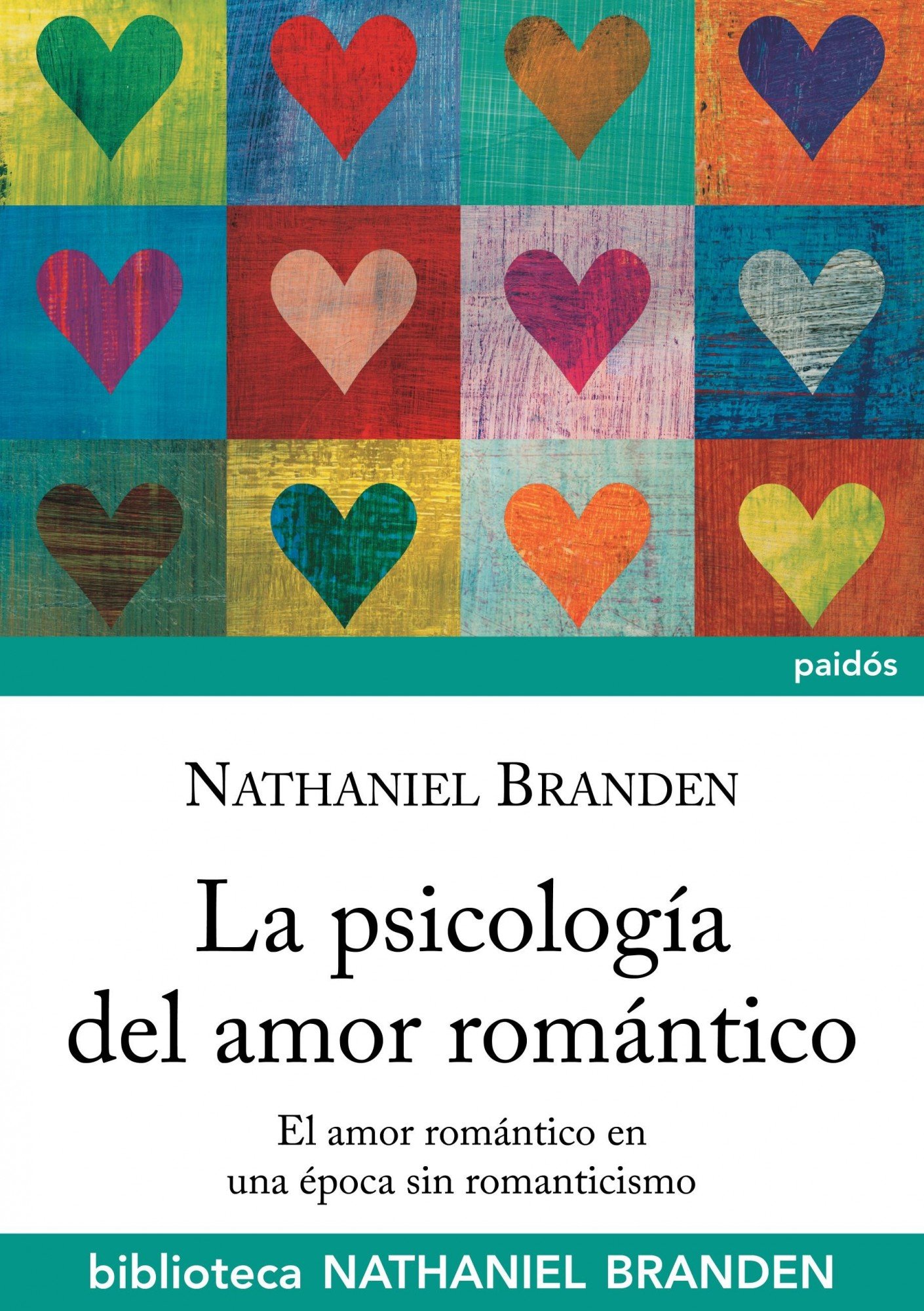 Ediciones Paidós La psicología del amor romántico: El amor romántico en época sin romanticismo