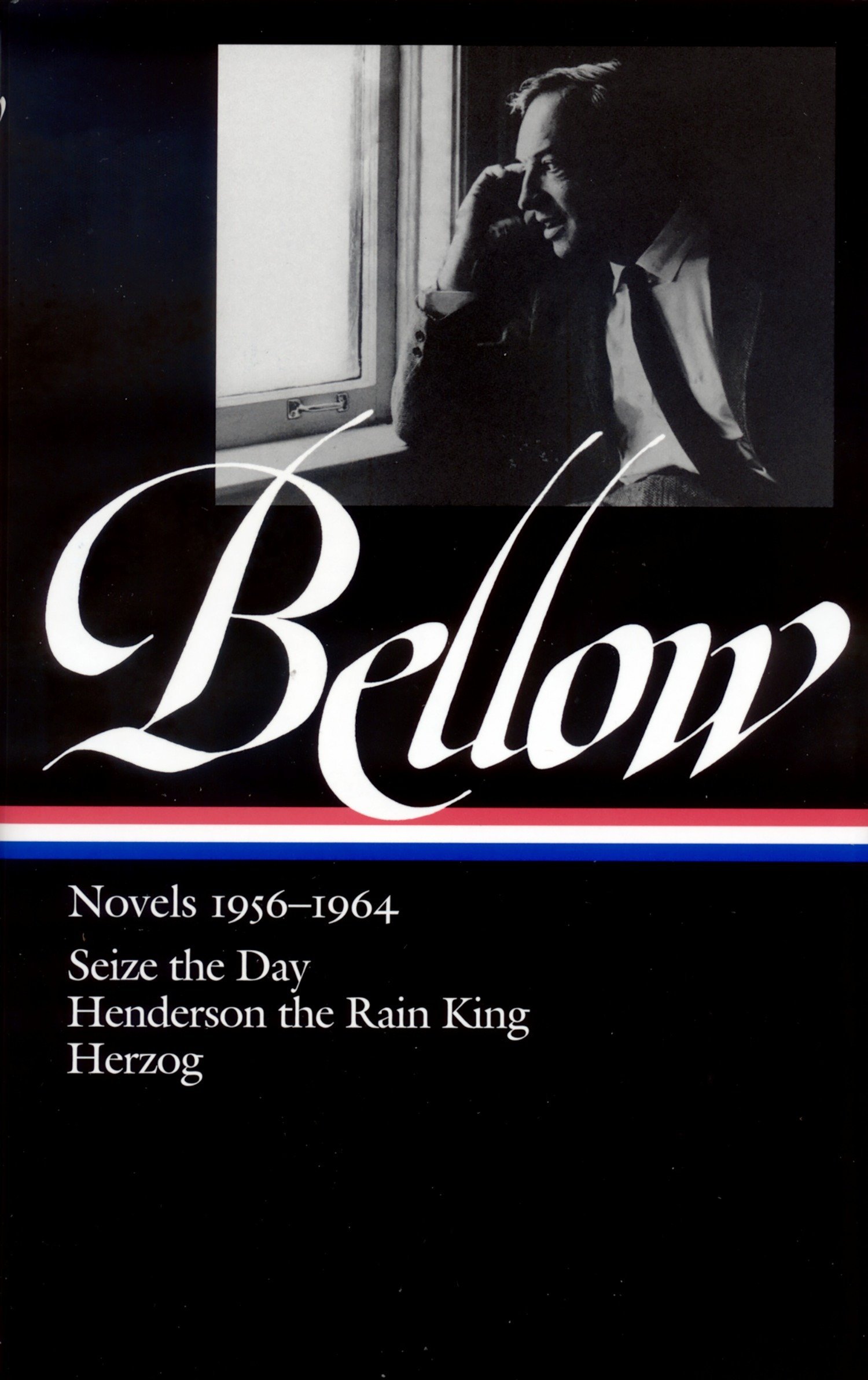 Saul Bellow: Novels 1956-1964 (Loa #169): Seize the Day / Henderson the Rain King / Herzog