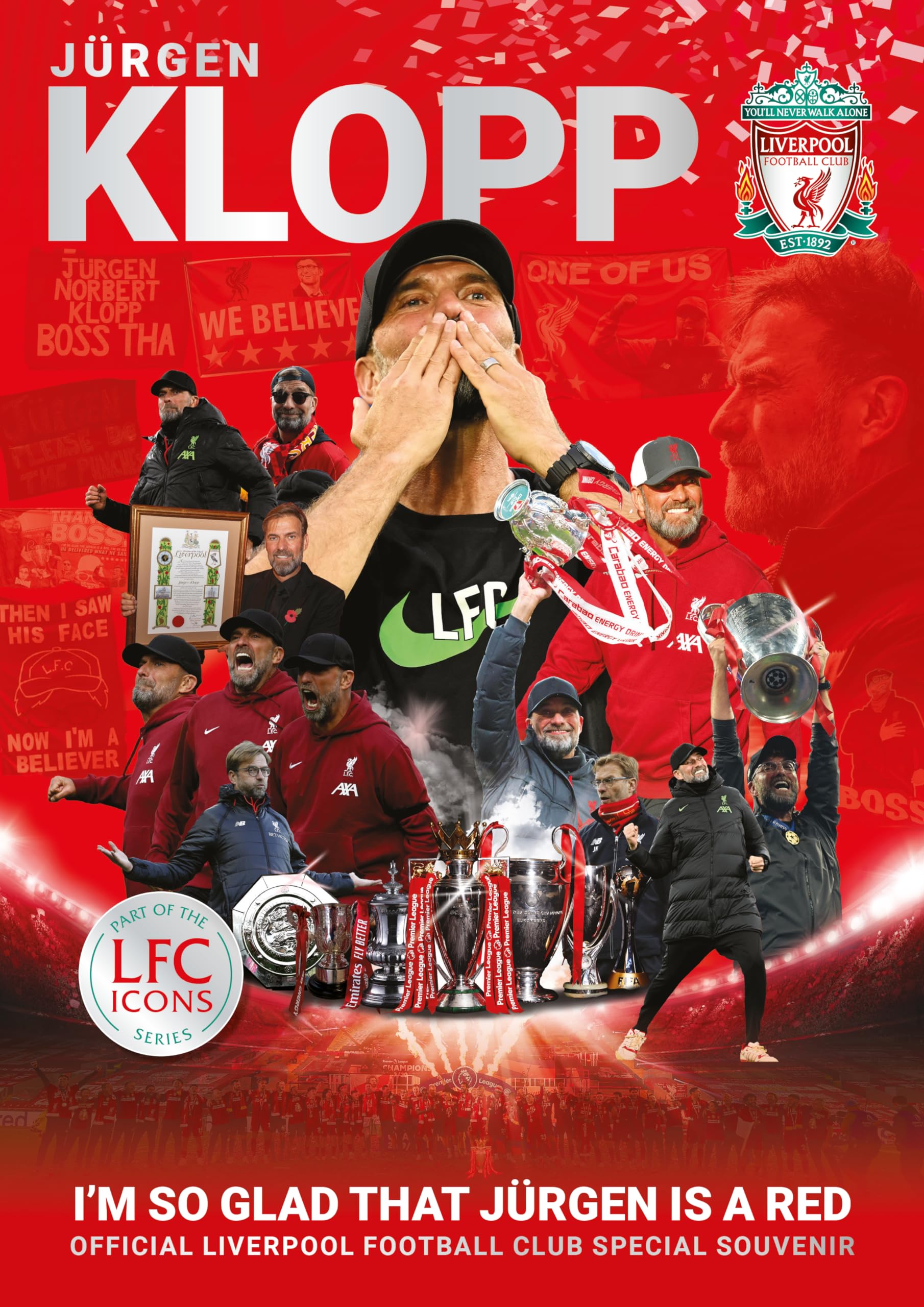 Jurgen Klopp - I'm So Glad...: Official Liverpool Football Club Icons souvenir magazine