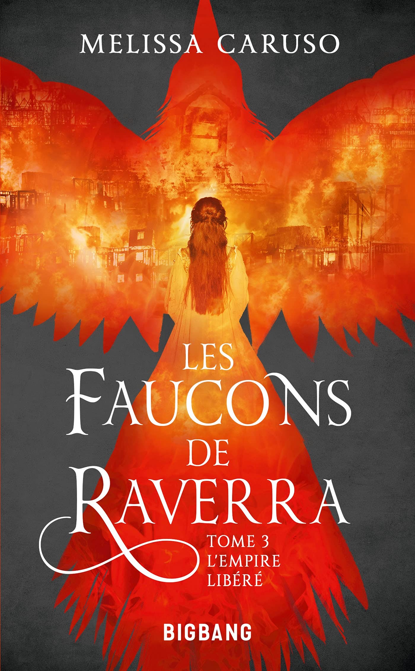 Les Faucons de Raverra, T3 : L'Empire libéré