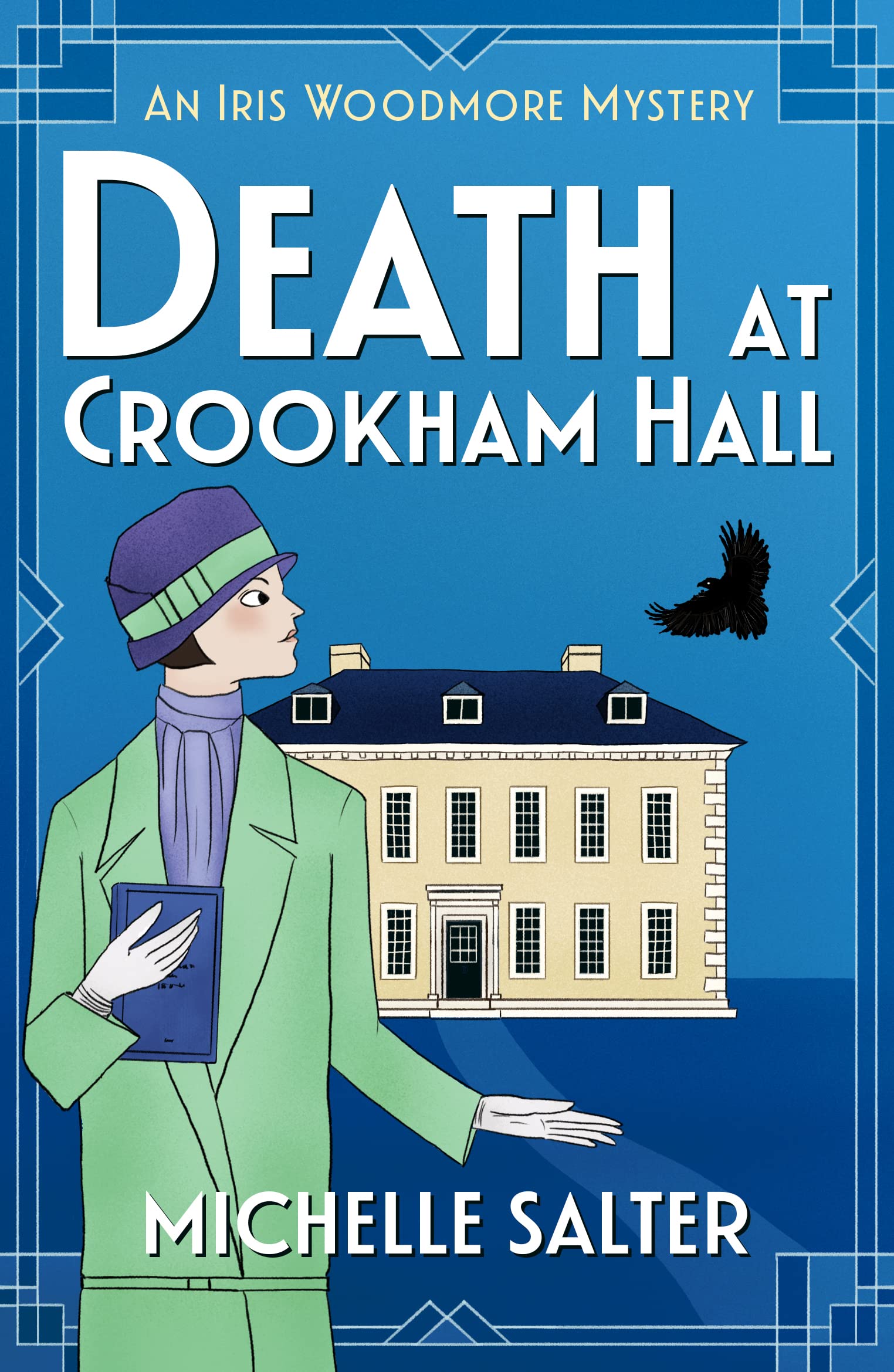 Death at Crookham Hall: The start of a gripping 1920s cozy mystery series from Michelle Salter (The Iris Woodmore Mysteries, 1)