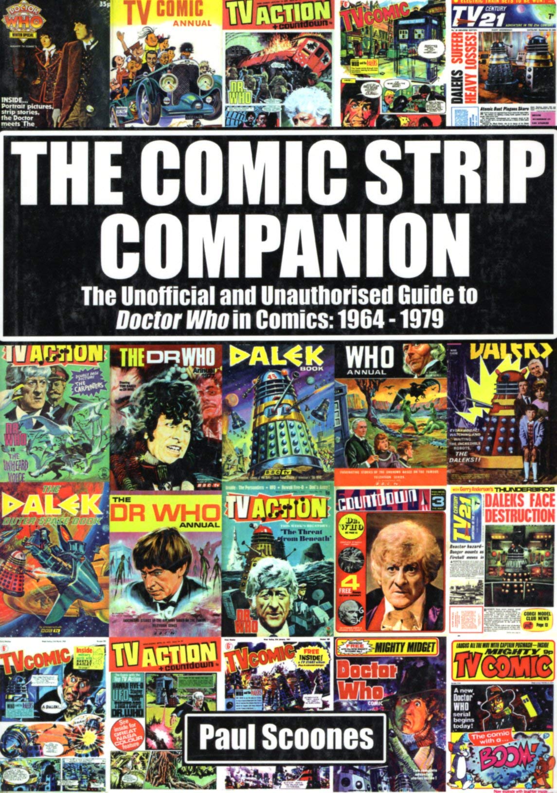 The Comic Strip Companion: the Unofficial and Unauthorised Guide to Doctor Who in Comics: 1964 - 1979