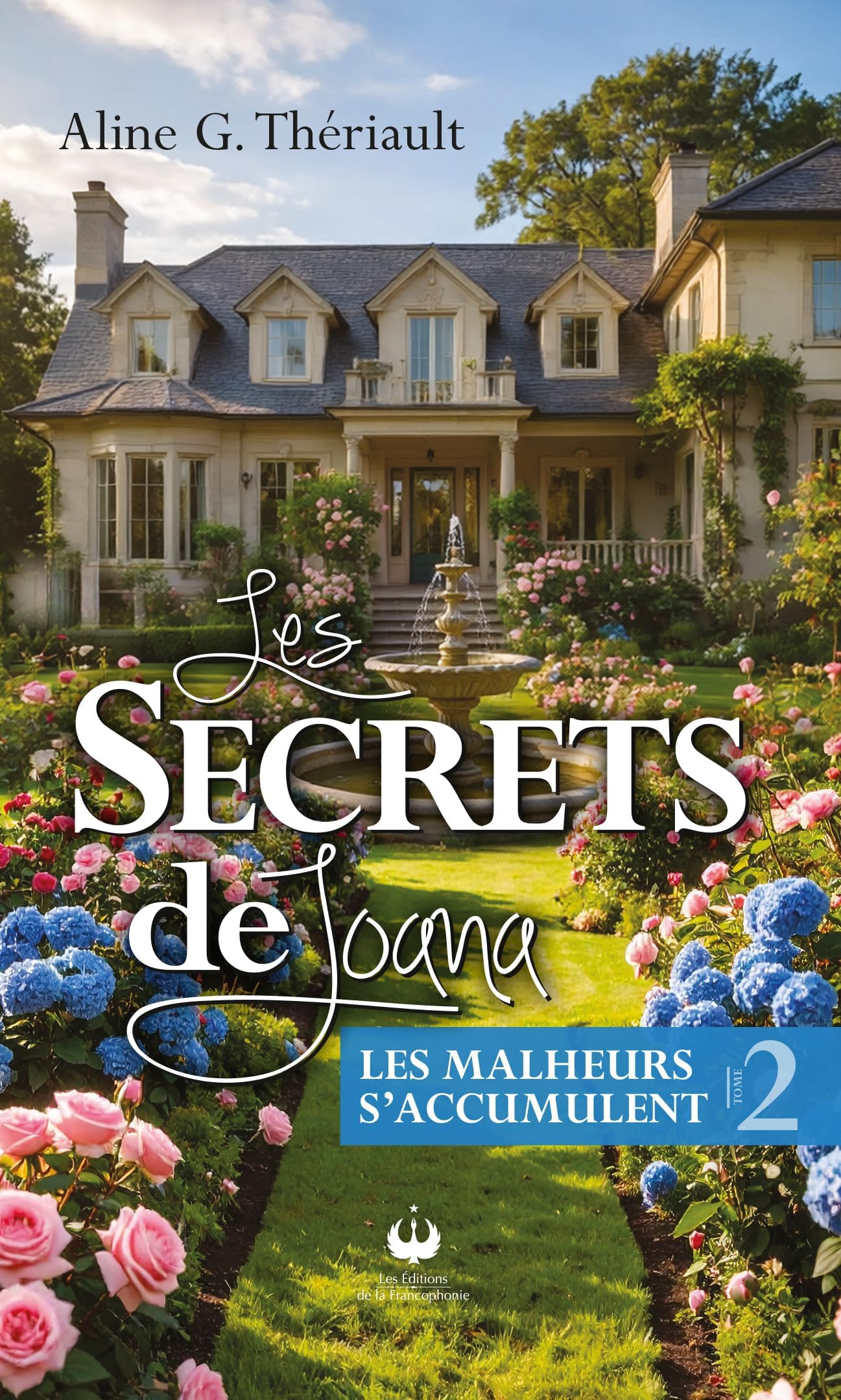 Les secrets de Joana: Tome 2 - Les malheurs s'accumulent (French Edition)
