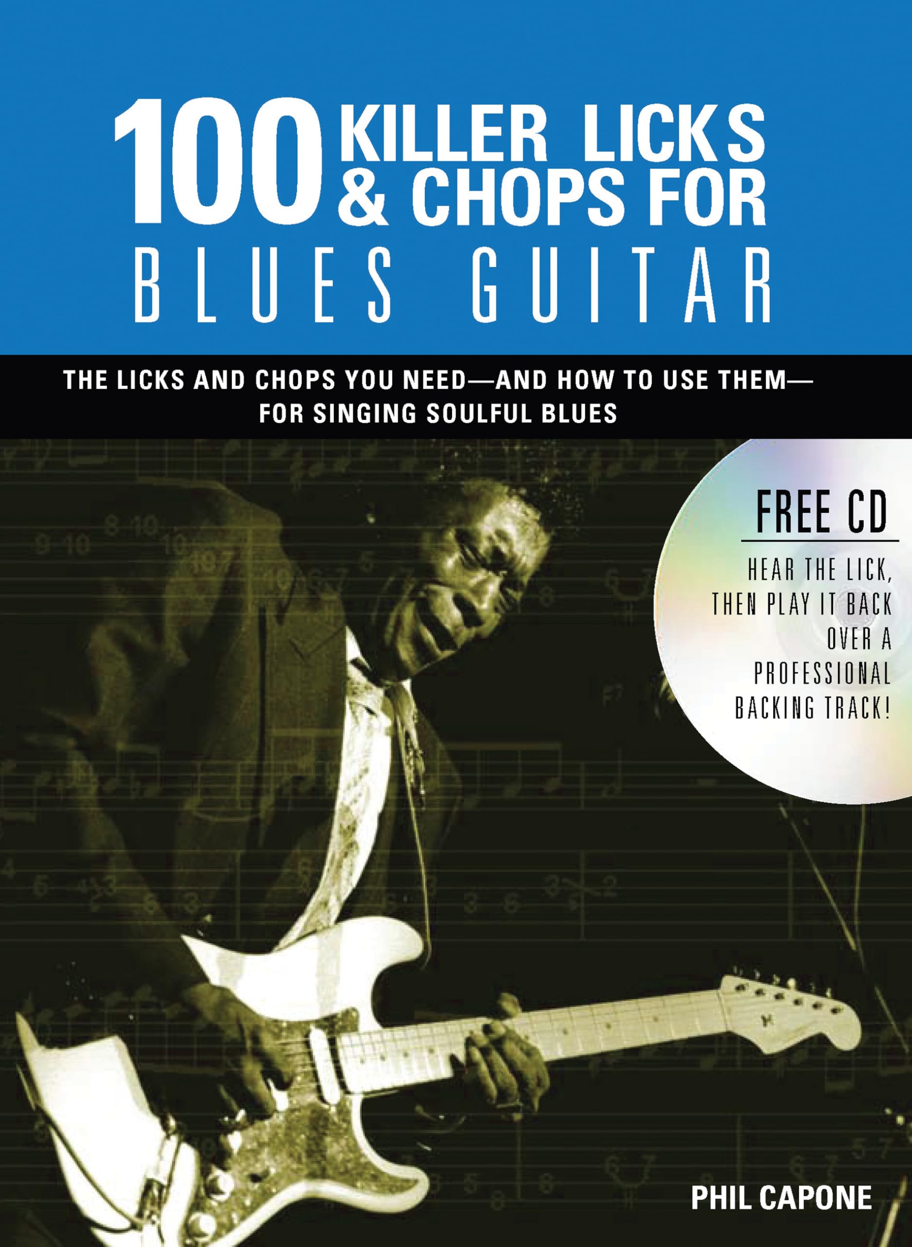 100 Killer Licks And Chops For Blues Guitar (Music Bibles) Spiral-bound – March 23, 2009