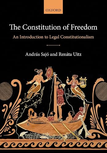 CONSTITUTION OF FREEDOM P: An Introduction to Legal Constitutionalism