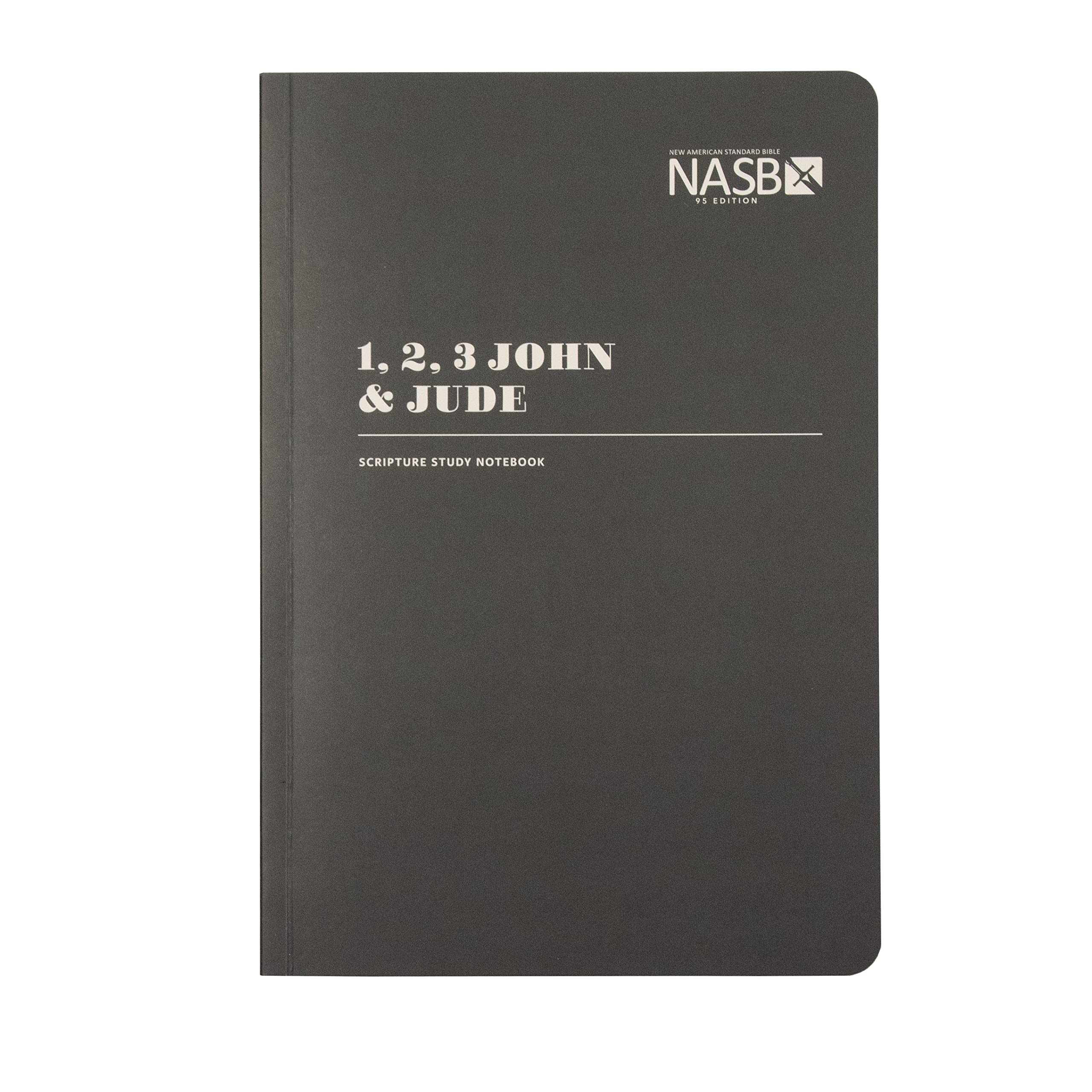 NASB Scripture Study Notebook: 1-3 John & Jude: NASB: Steadfast Bibles ...